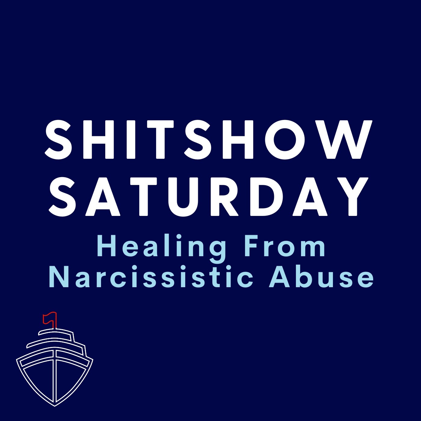 SHITSHOW SATURDAY #105 - Healing From Narcissistic Abuse