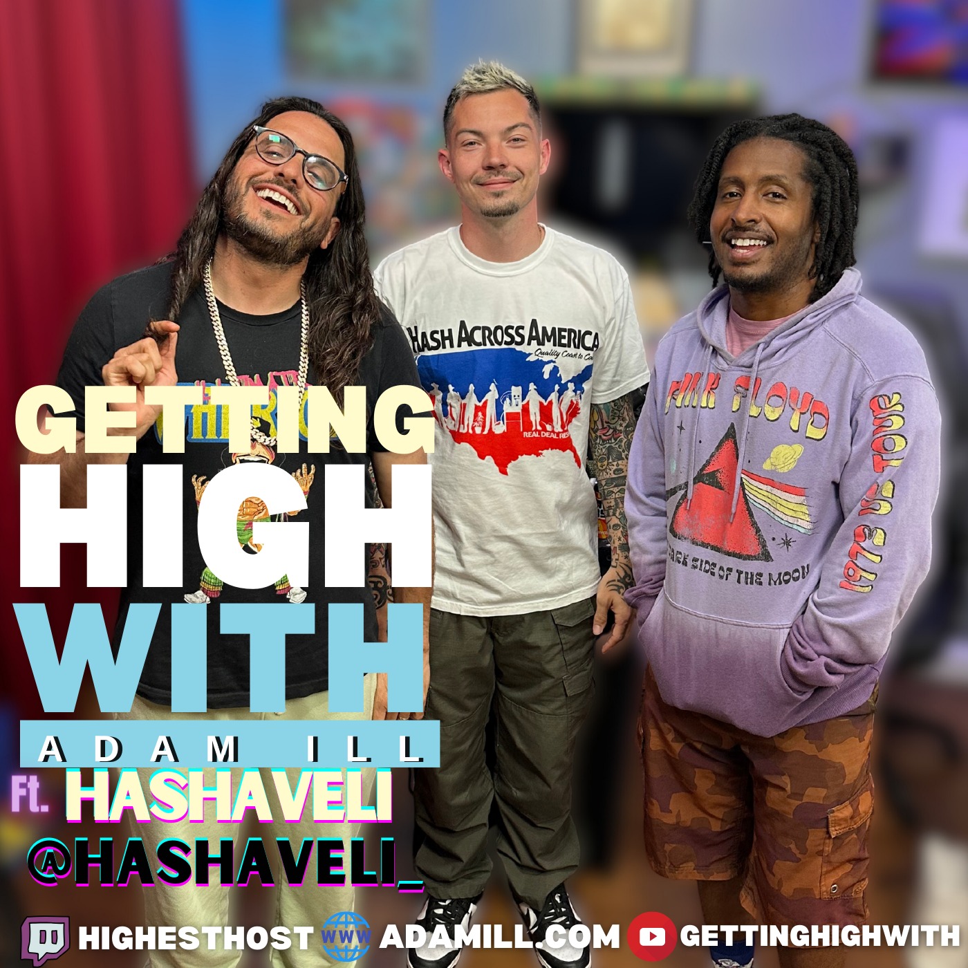 Getting High With Show Potcast hosted by Adam Ill