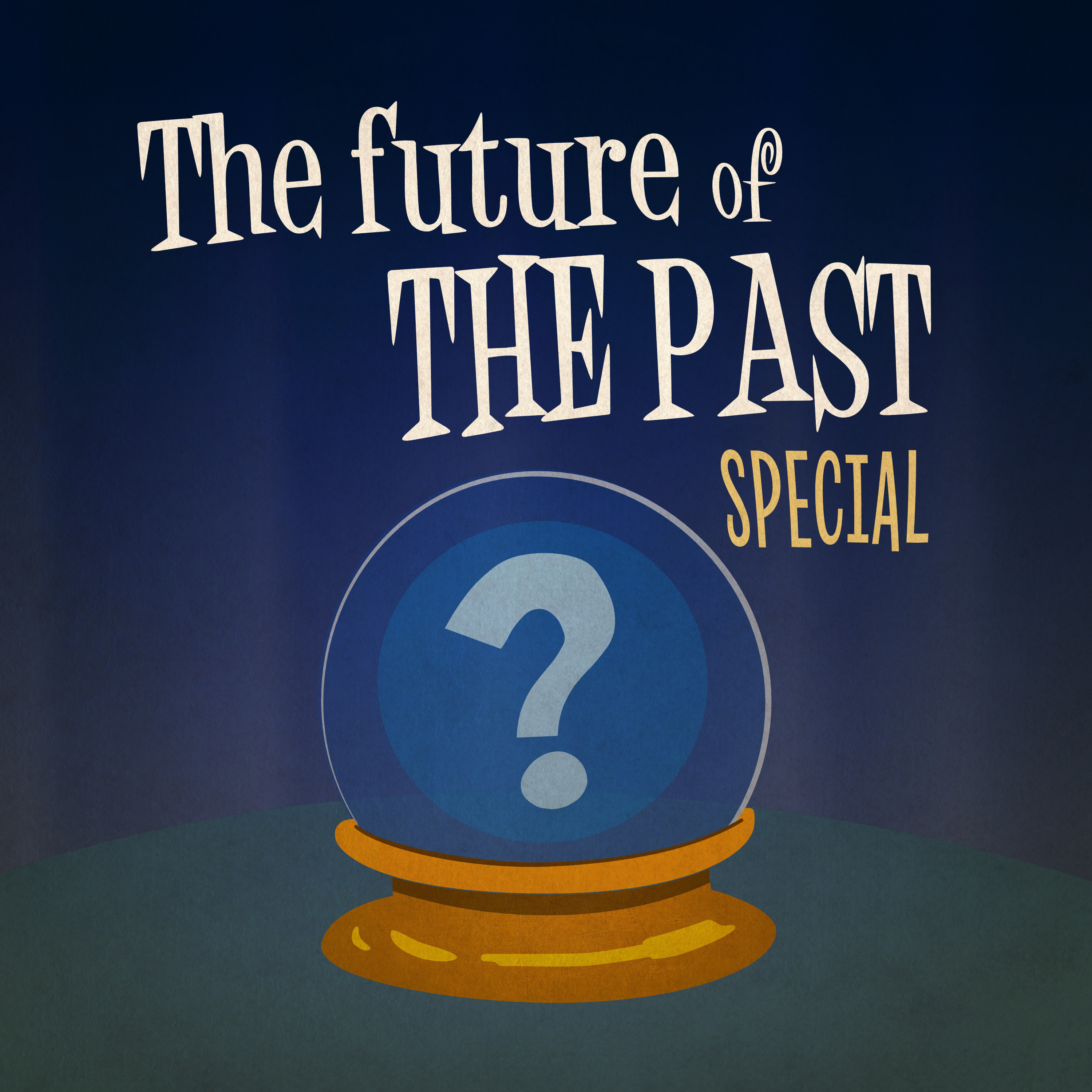 45. Special: The future of the past