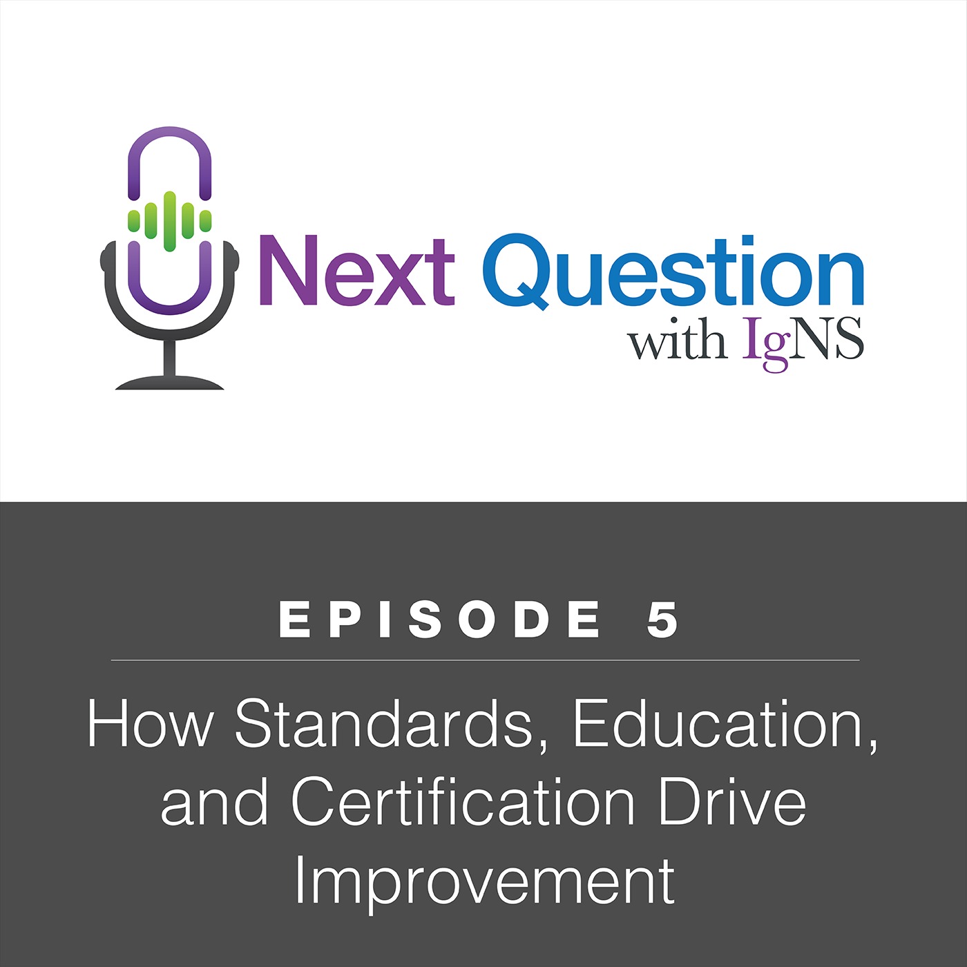 How Standards, Education, and Certification Drive Improvement