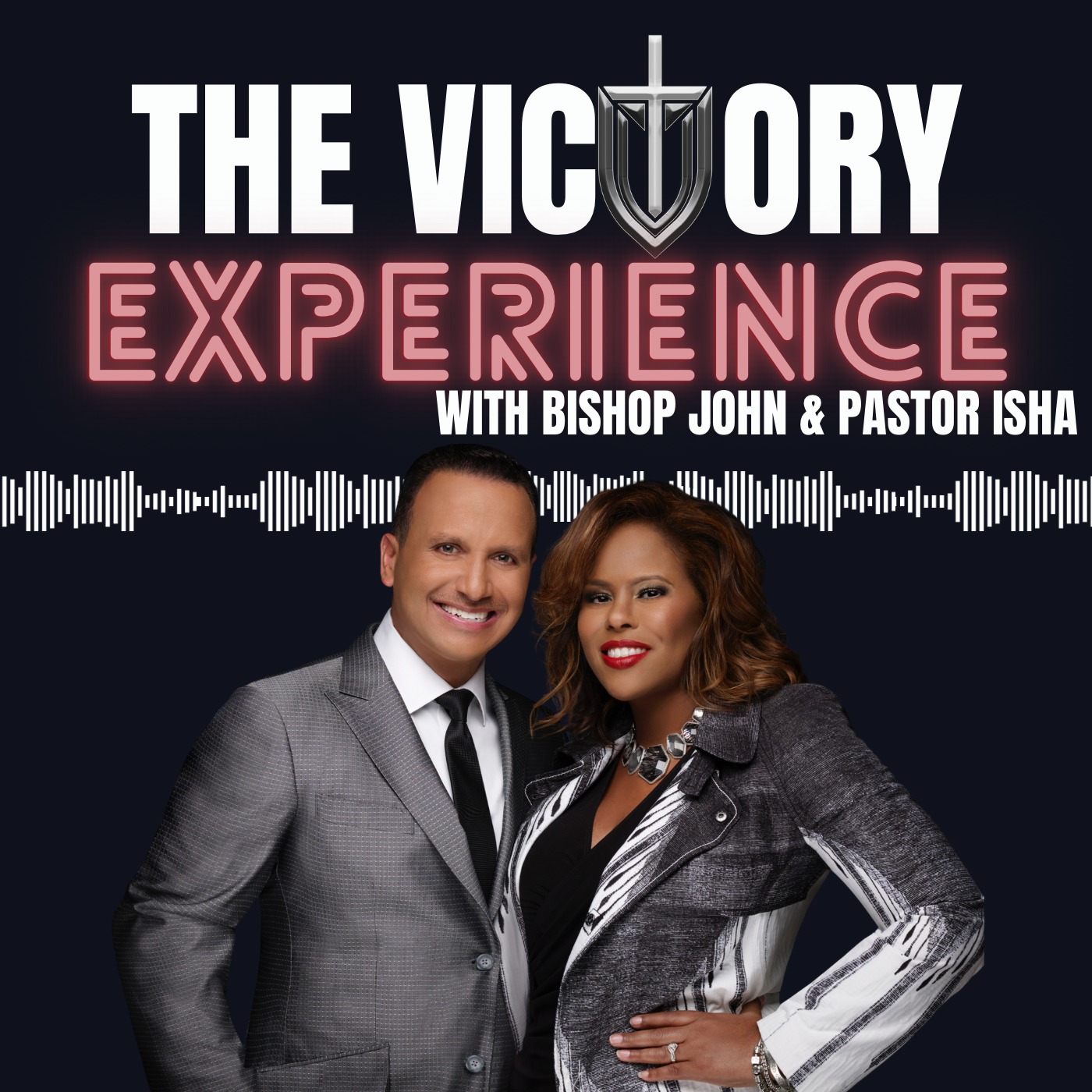 The Victory Experience w/ Bishop John & Pastor Isha