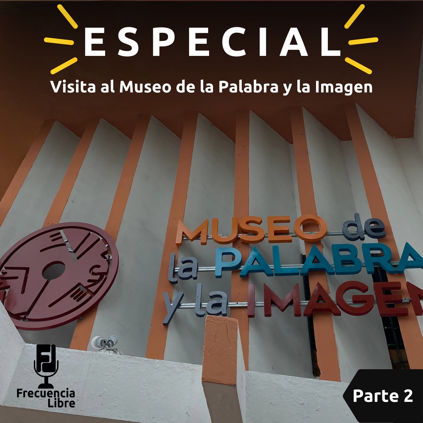 Especial "Recorrido al Museo de la Palabra y la Imagen parte II" episode artwork