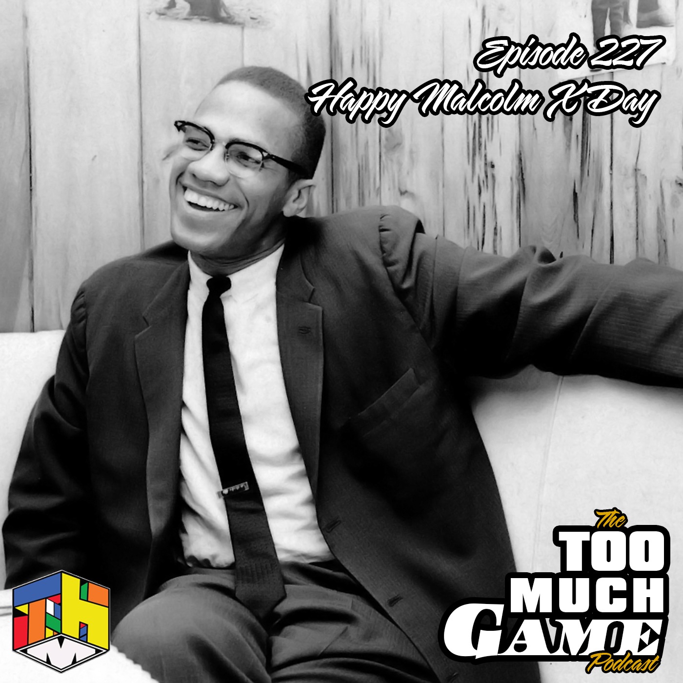 Episode 227 - Happy Malcolm X Day