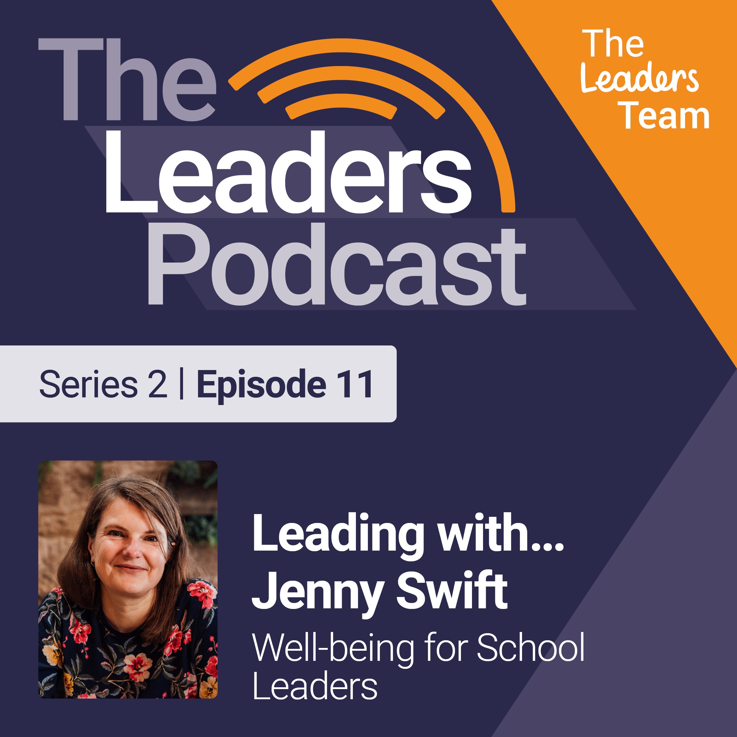 Leading with...Jenny Swift: Well-being for School Leaders episode artwork