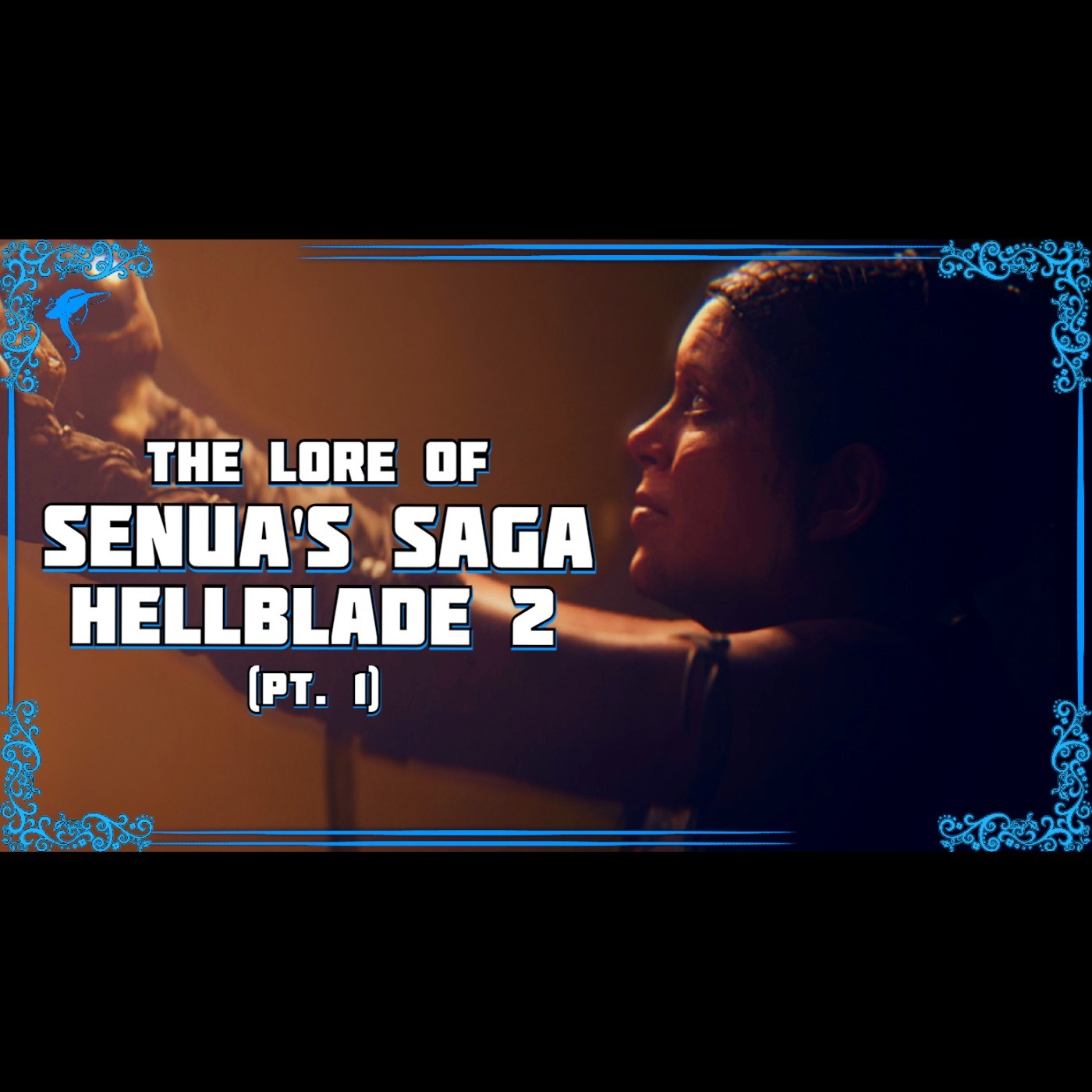 Senua's Saga: Hellblade 2 (Pt. 1) ~ How Monsters Are Made episode artwork