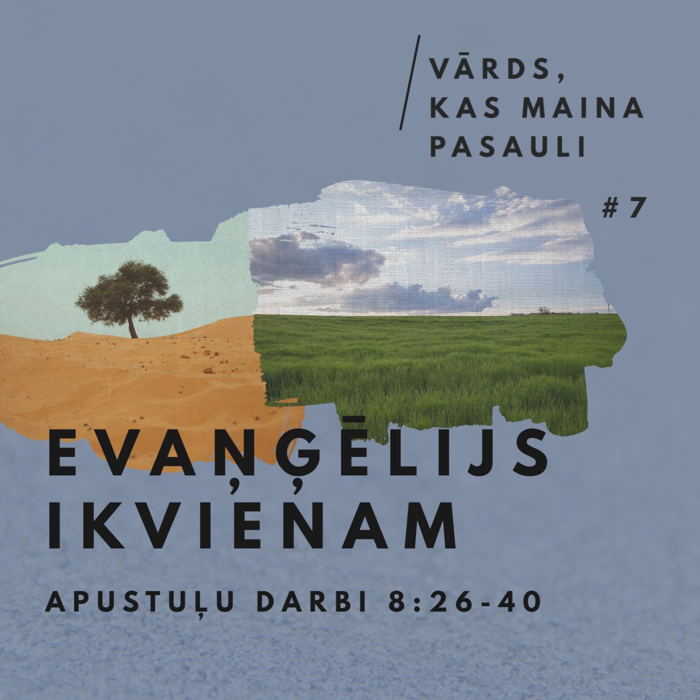 "Evaņģēlijs ikvienam" - Apustuļu darbi 8:26-40 (19.05.2024.) episode artwork