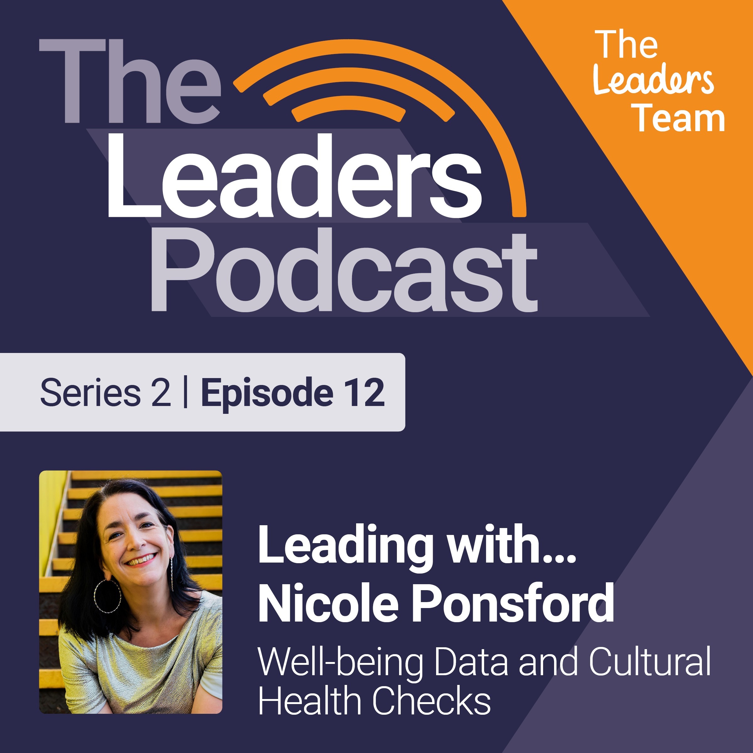 Leading with...Nicole Ponsford: Well-being Data and Cultural Health Checks episode artwork