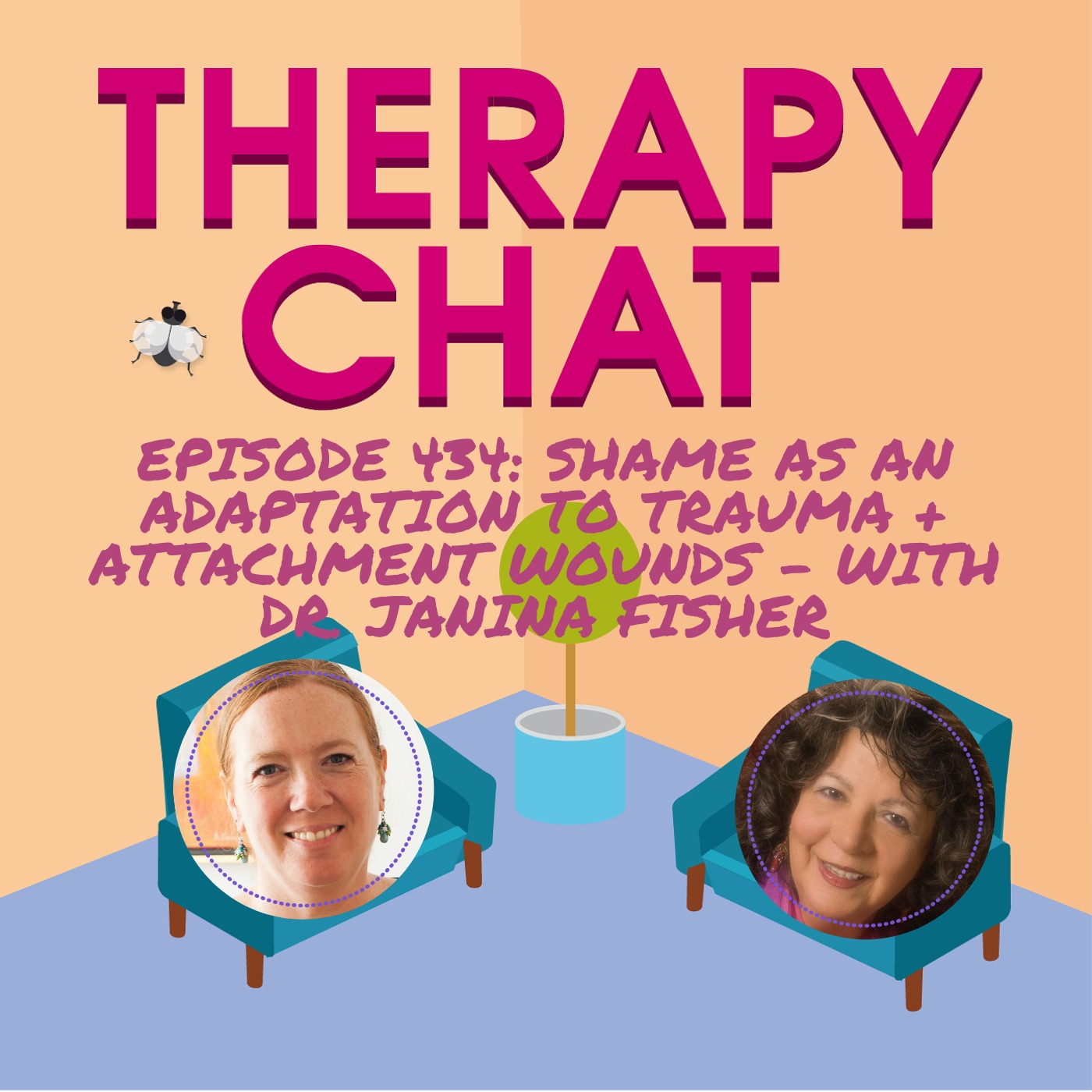 434: Shame As An Adaptation To Trauma + Attachment Wounds with Dr. Janina Fisher