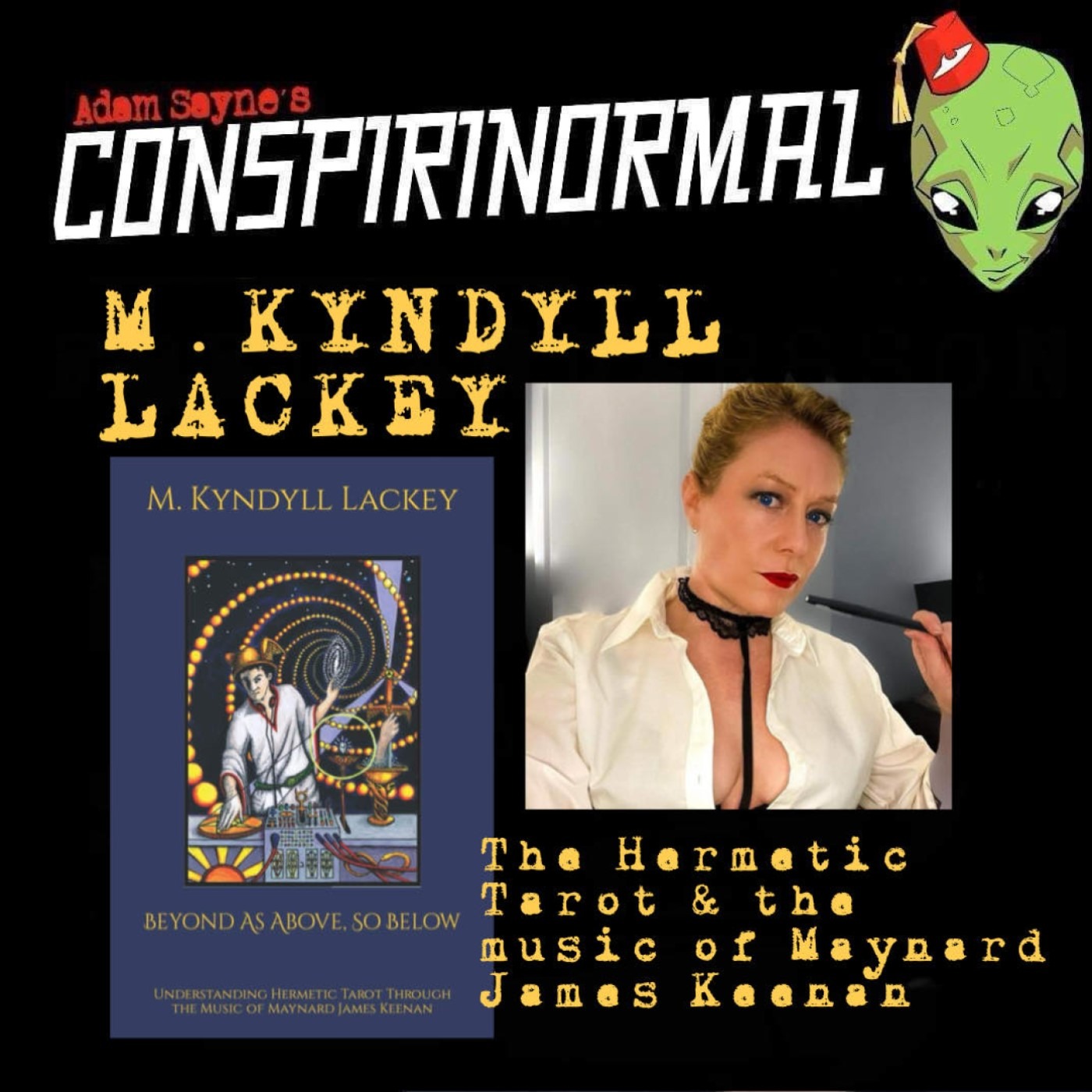 Conspirinormal 478- M. Kyndyll Lackey (Exploring the Maynard Tarot)