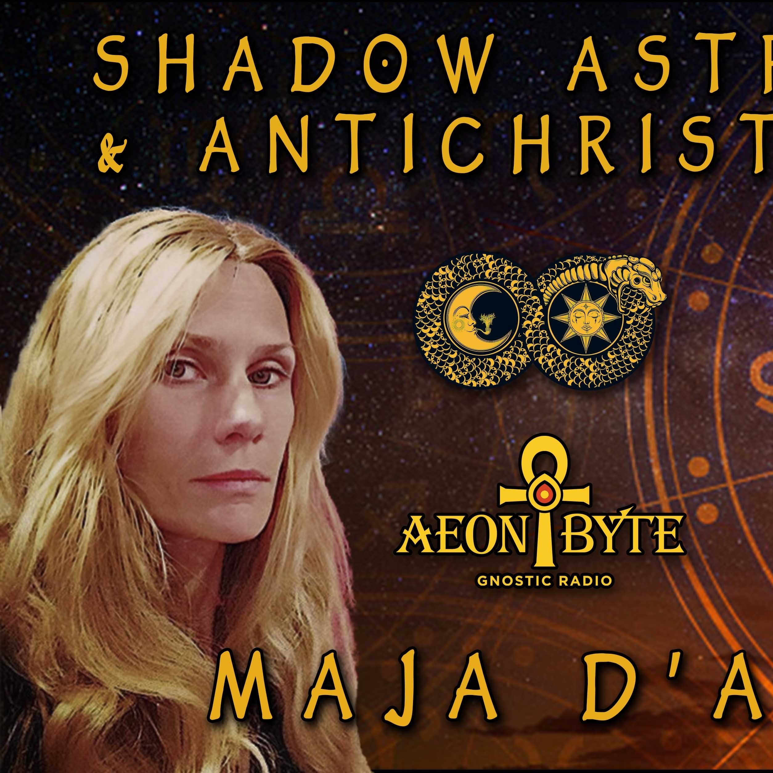 Maja D’Aoust on Shadow Astrology & Antichrist Self