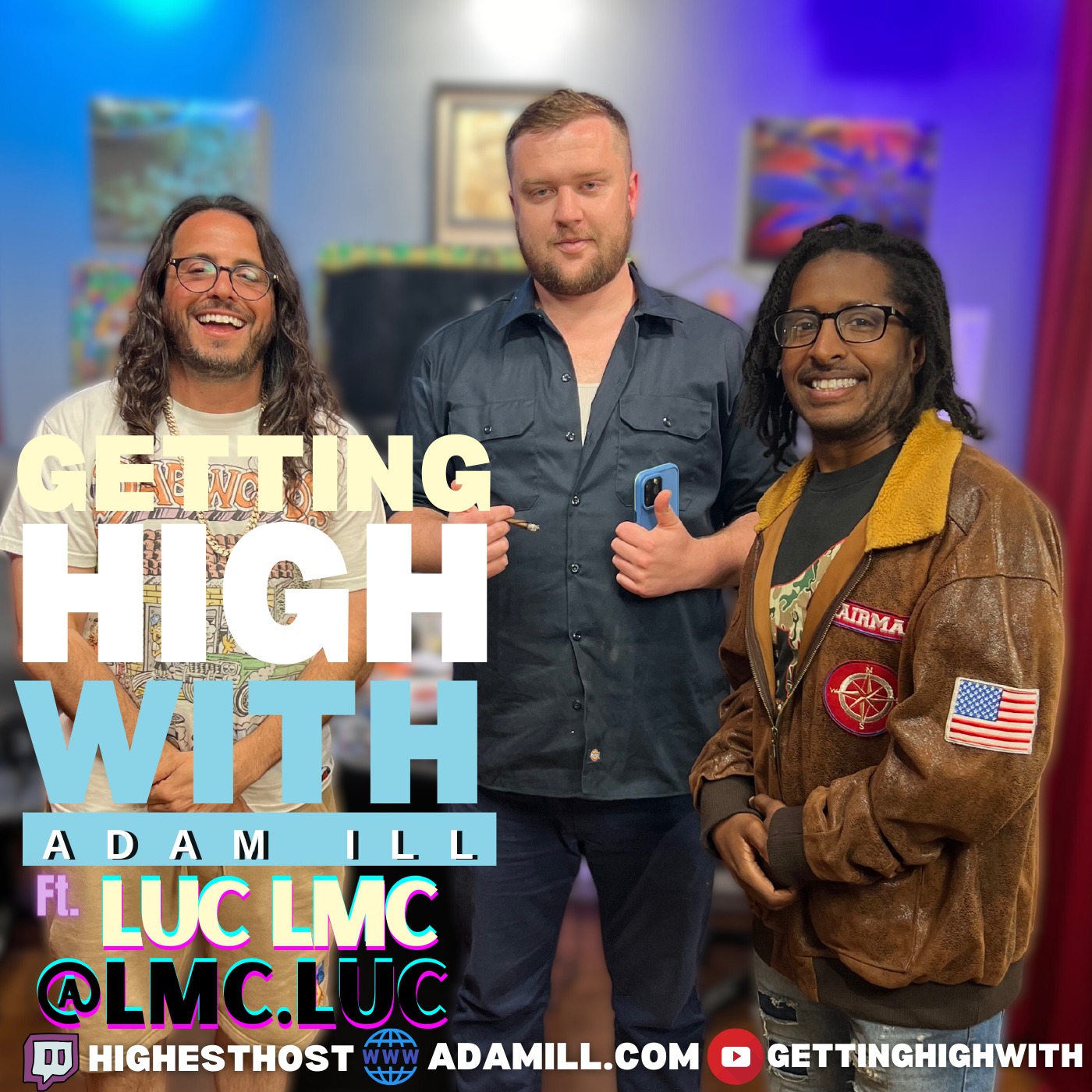 Getting High With Show Potcast hosted by Adam Ill