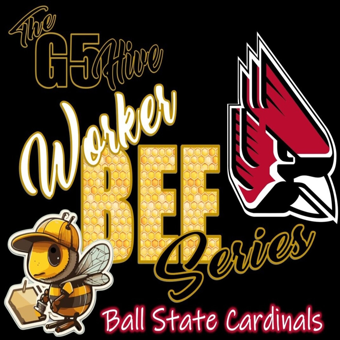 The G5 Hive Worker Bee Series 2024 - Ball State Cardinals
