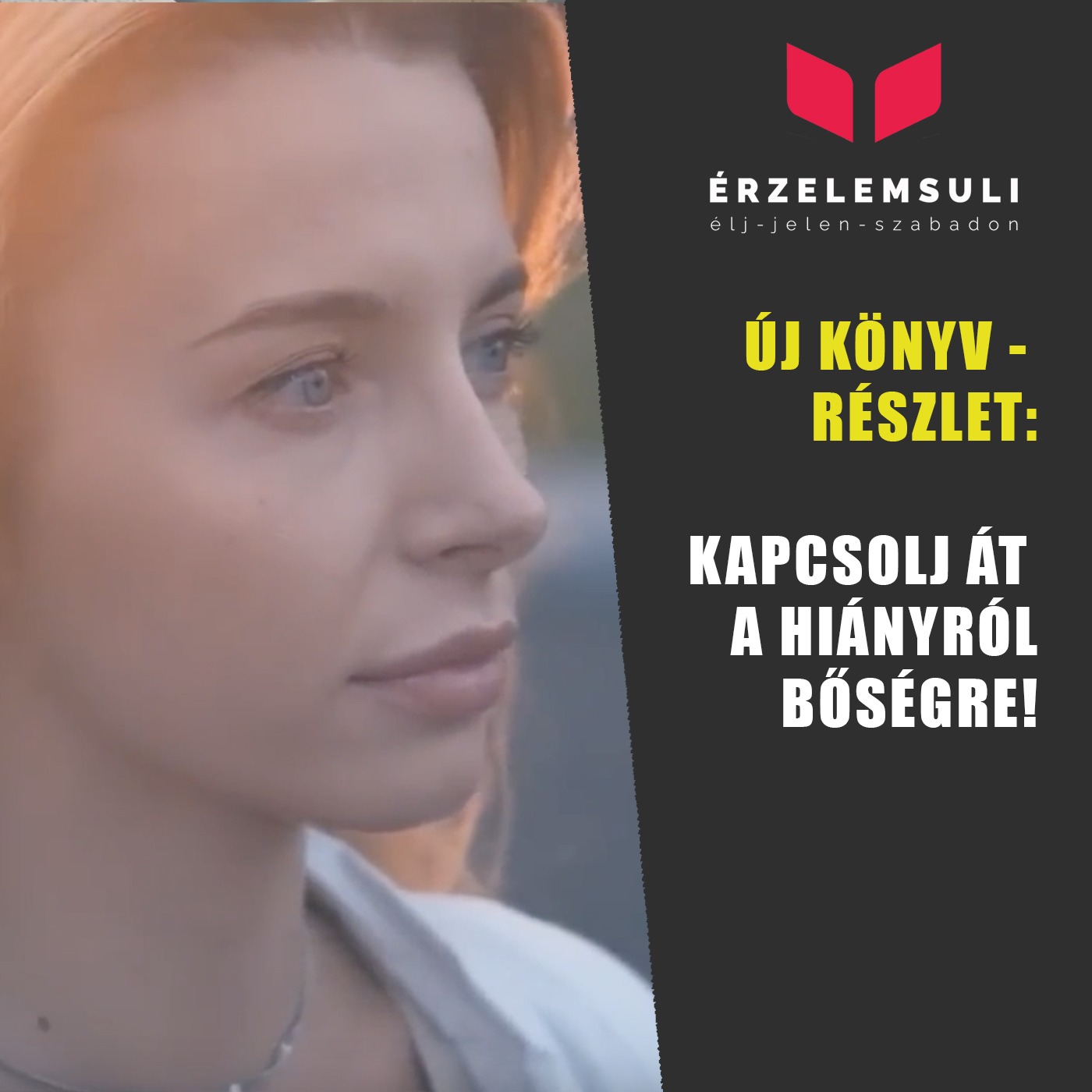 Új könyv - részlet: Kapcsolj át a hiányról a bőségre!