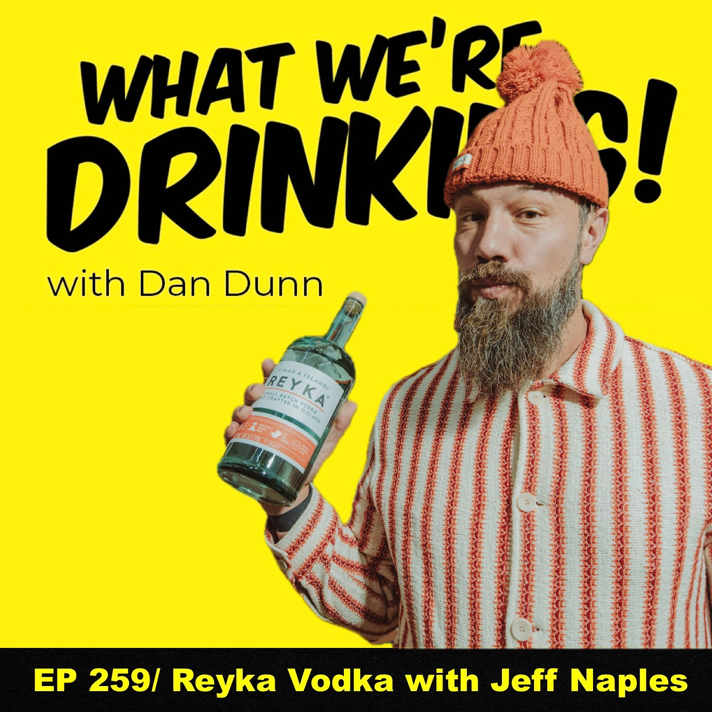 259. Reyka Vodka with Jeff Naples