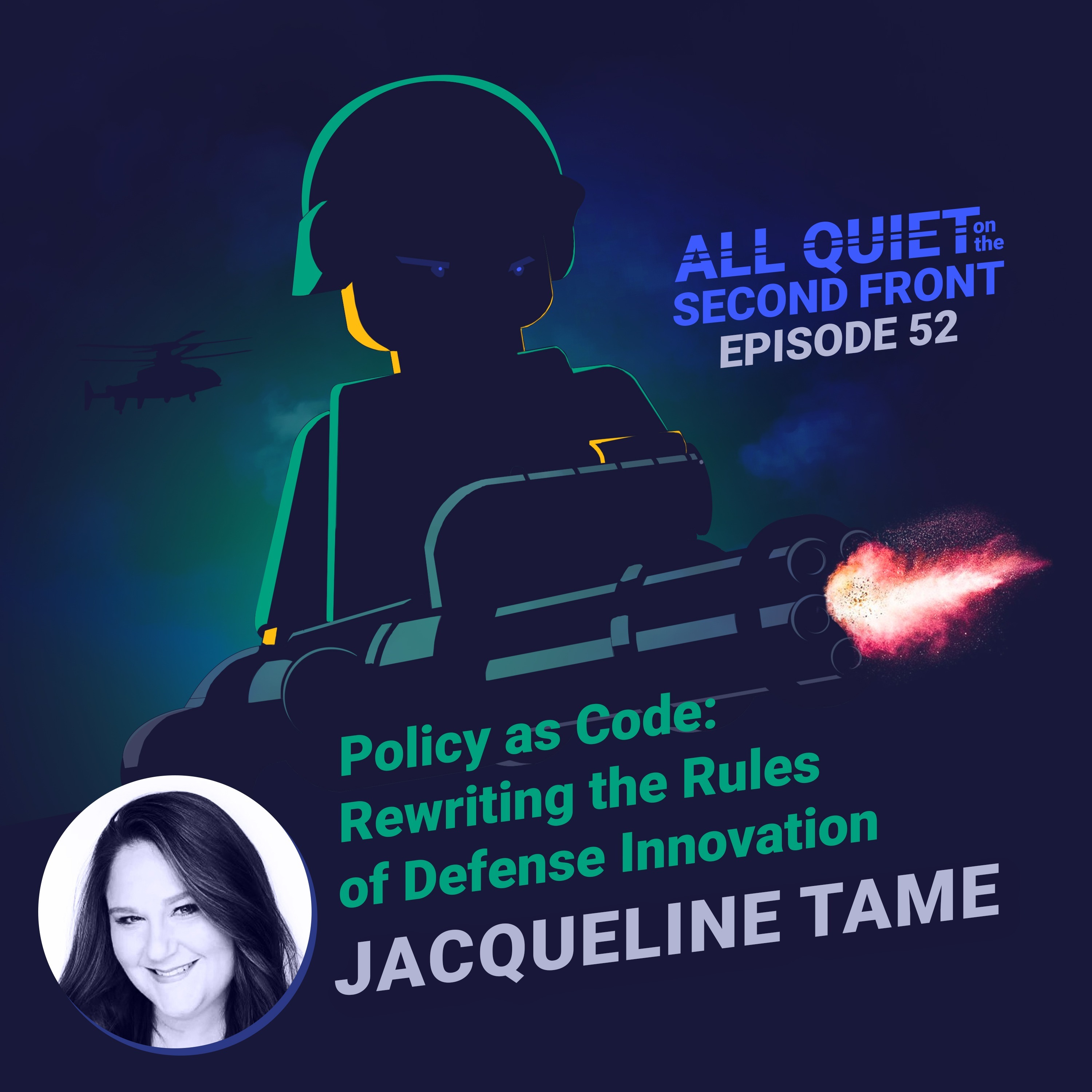 52. Policy as Code: Rewriting the Rules of Defense Innovation with Jacqueline Tame