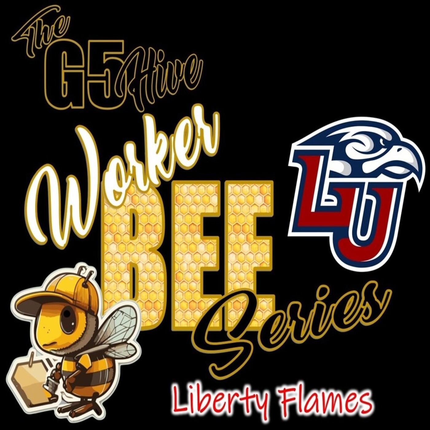 The G5 Hive Worker Bee Series 2024 - Liberty Flames episode artwork