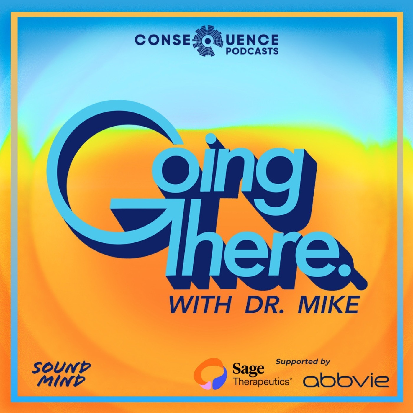 Going There with Dr. Mike
