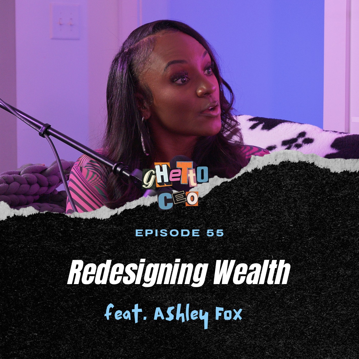 Ep. 55 - Redesigning Wealth | Ft. Ashley Fox