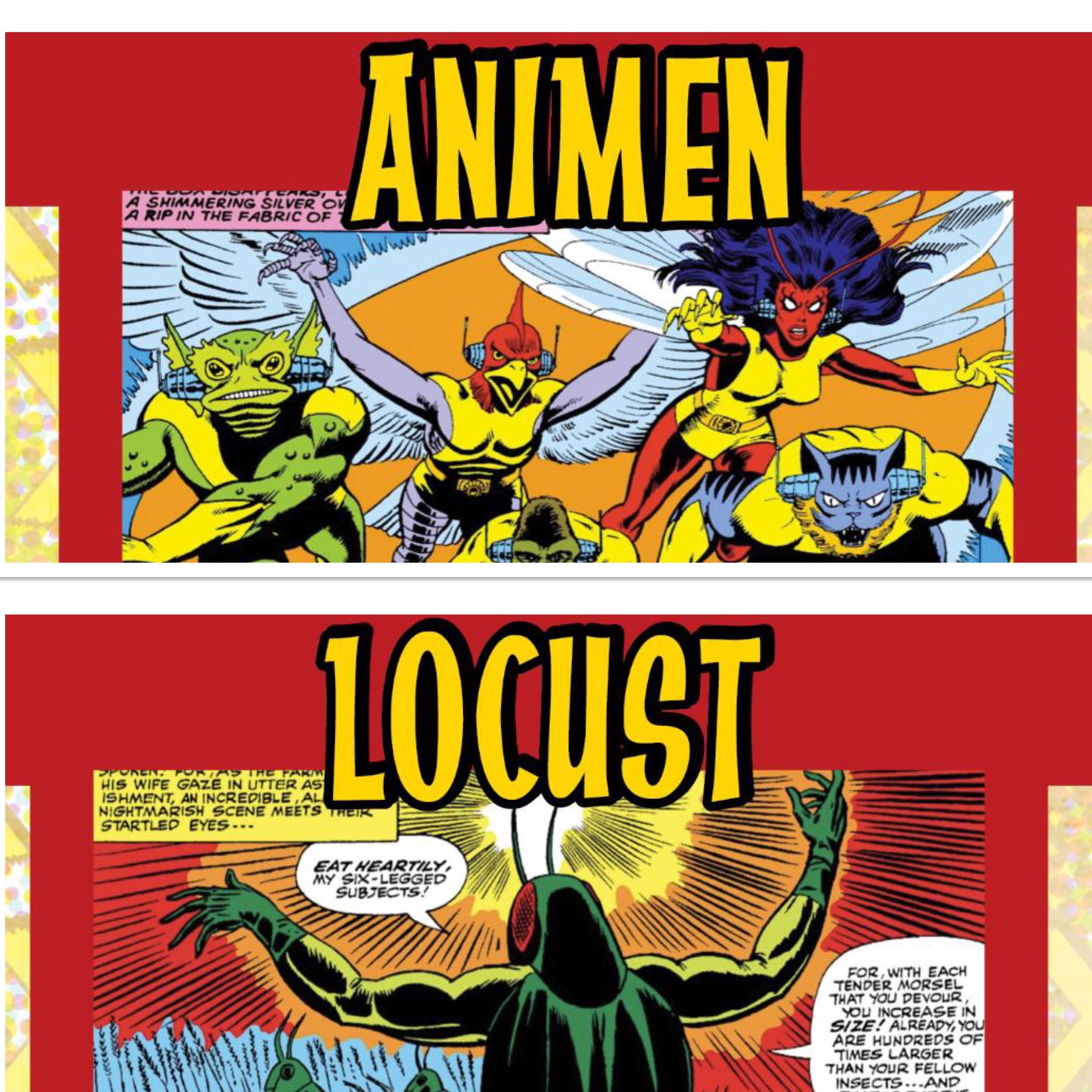 Double Bonus Patreon Release: the Ani-Men with Matt Horak! Locust with Arturo Rojas!