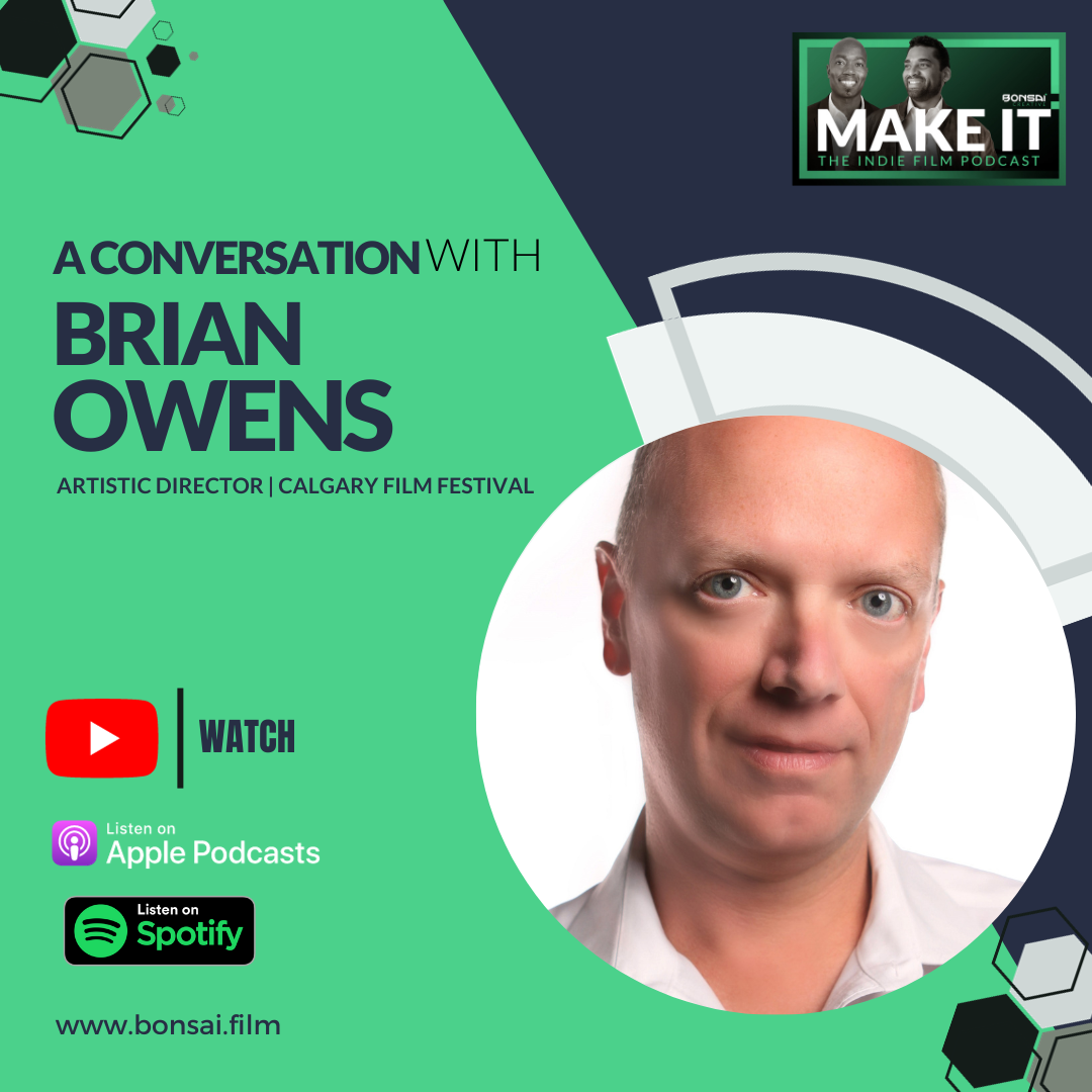 363 - An Unlikely Journey to the Top of the Film Festival World | Brian Owens, CIFF Artistic Director