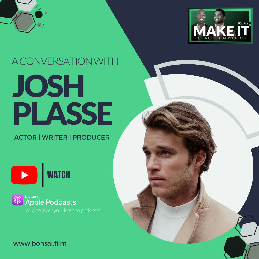 340 - Josh Plasse, Actor, Writer, Producer - Researching Character, Developing a Compelling Pitch, and Building Starter Kit for Successful Self-Tapes