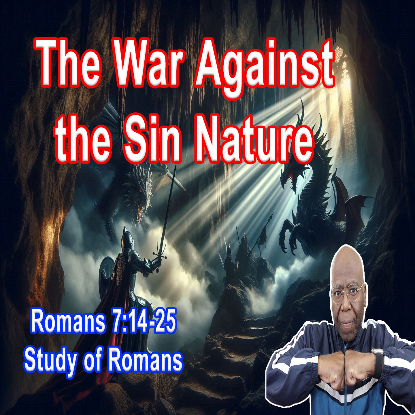 The War Against the Sin Nature (Romans 7:14-25) episode artwork