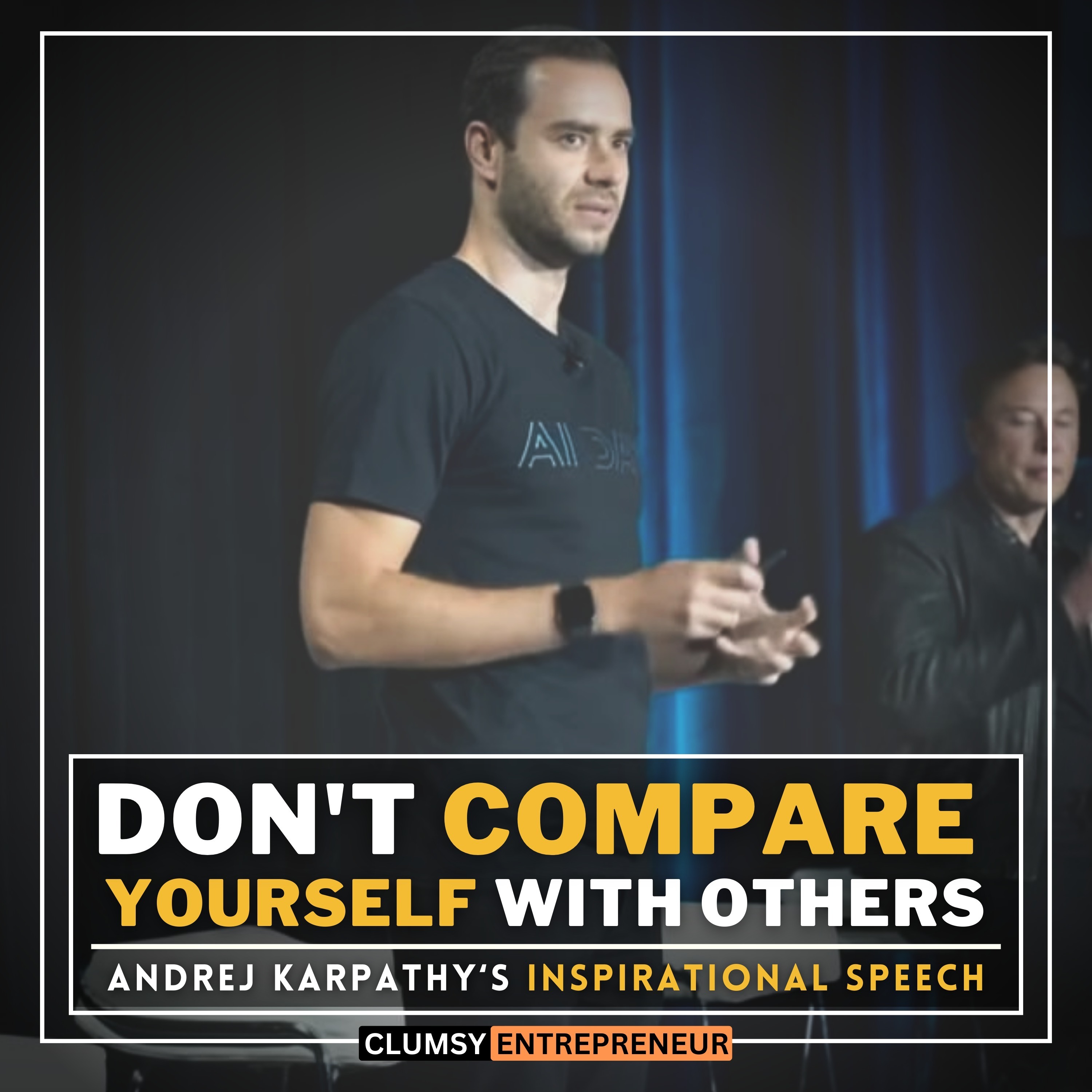 cover of episode Don't Compare Yourself with Others - Andrej Karpathy | Most Powerful Inspirational Speech for Young Hustlers