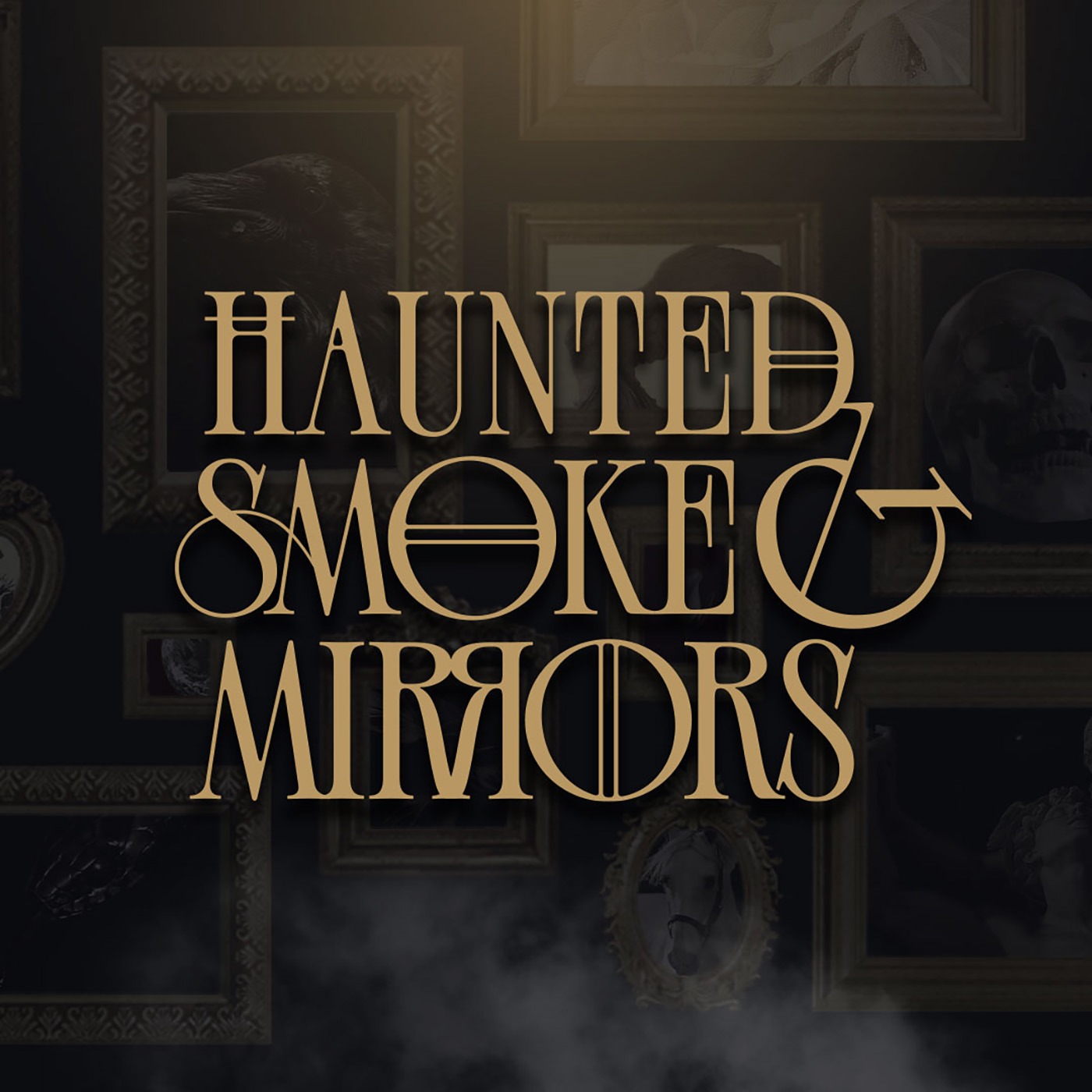 Haunted Smoke and Mirrors