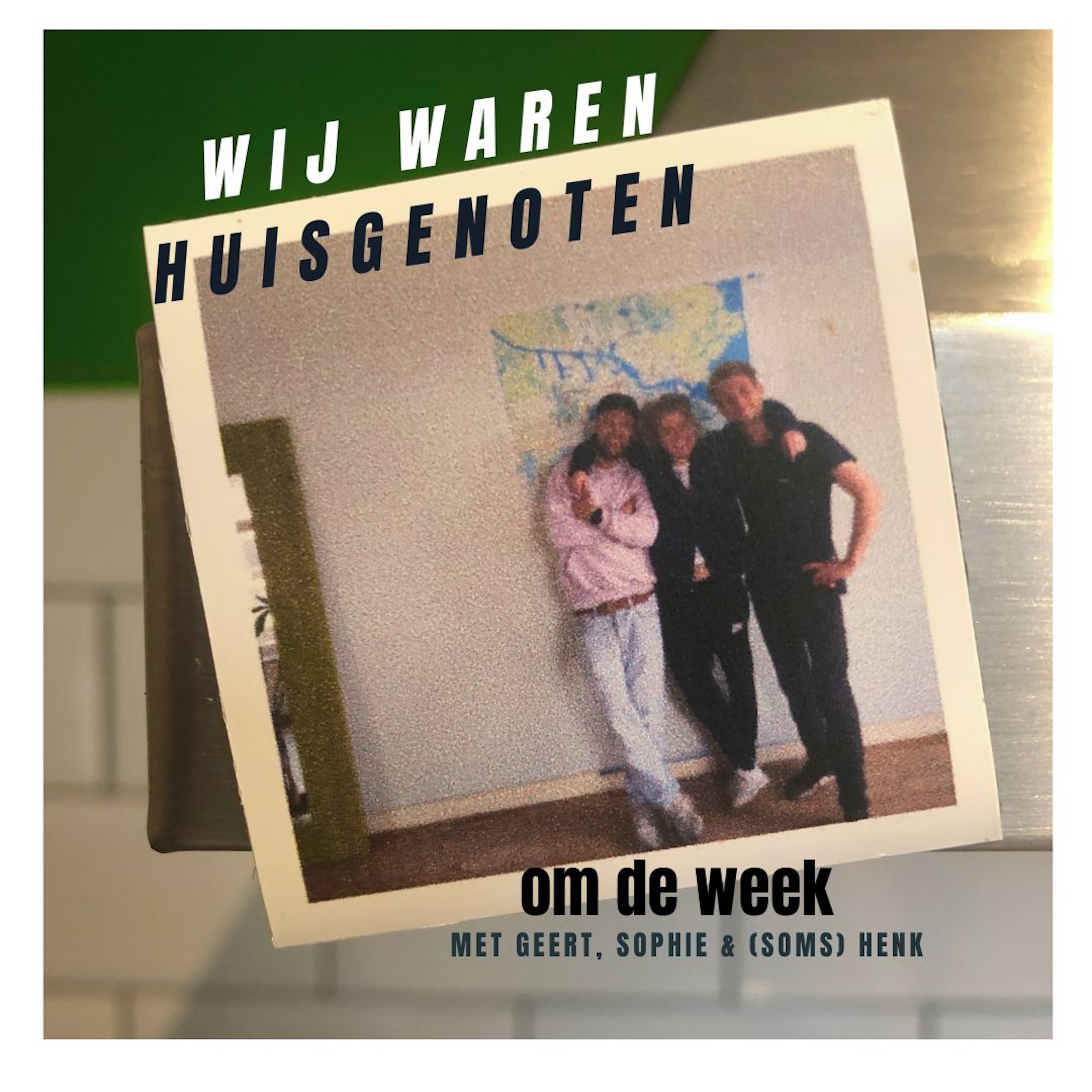 Wij Waren Huisgenoten