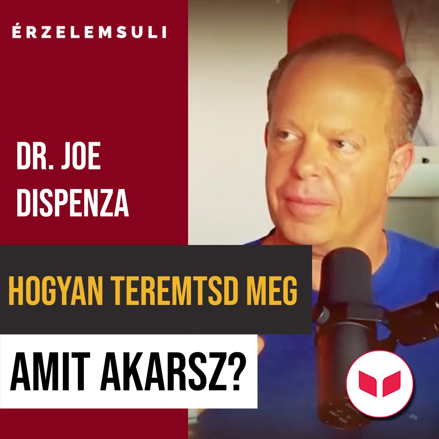 Dr. Joe Dispenza: Hogyan teremtsd meg azt, amit akarsz? - A Tobozmirigy aktiválás folyamata