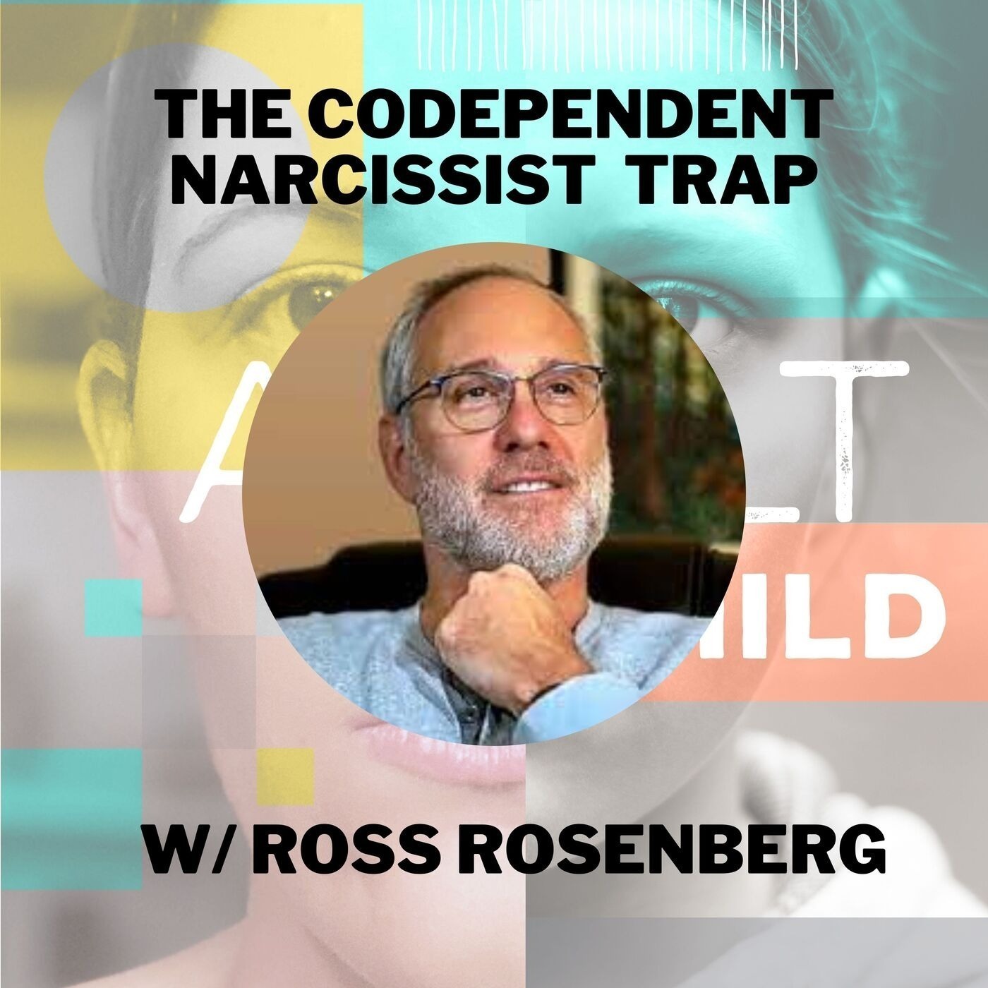 100 - The Codependent Narcissist Trap w/ Ross Rosenberg