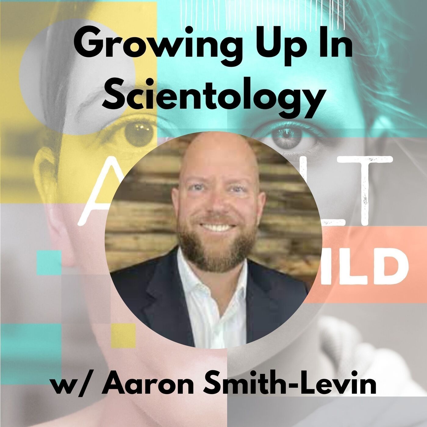 85 - Growing Up In Scientology w/ Aaron Smith-Levin
