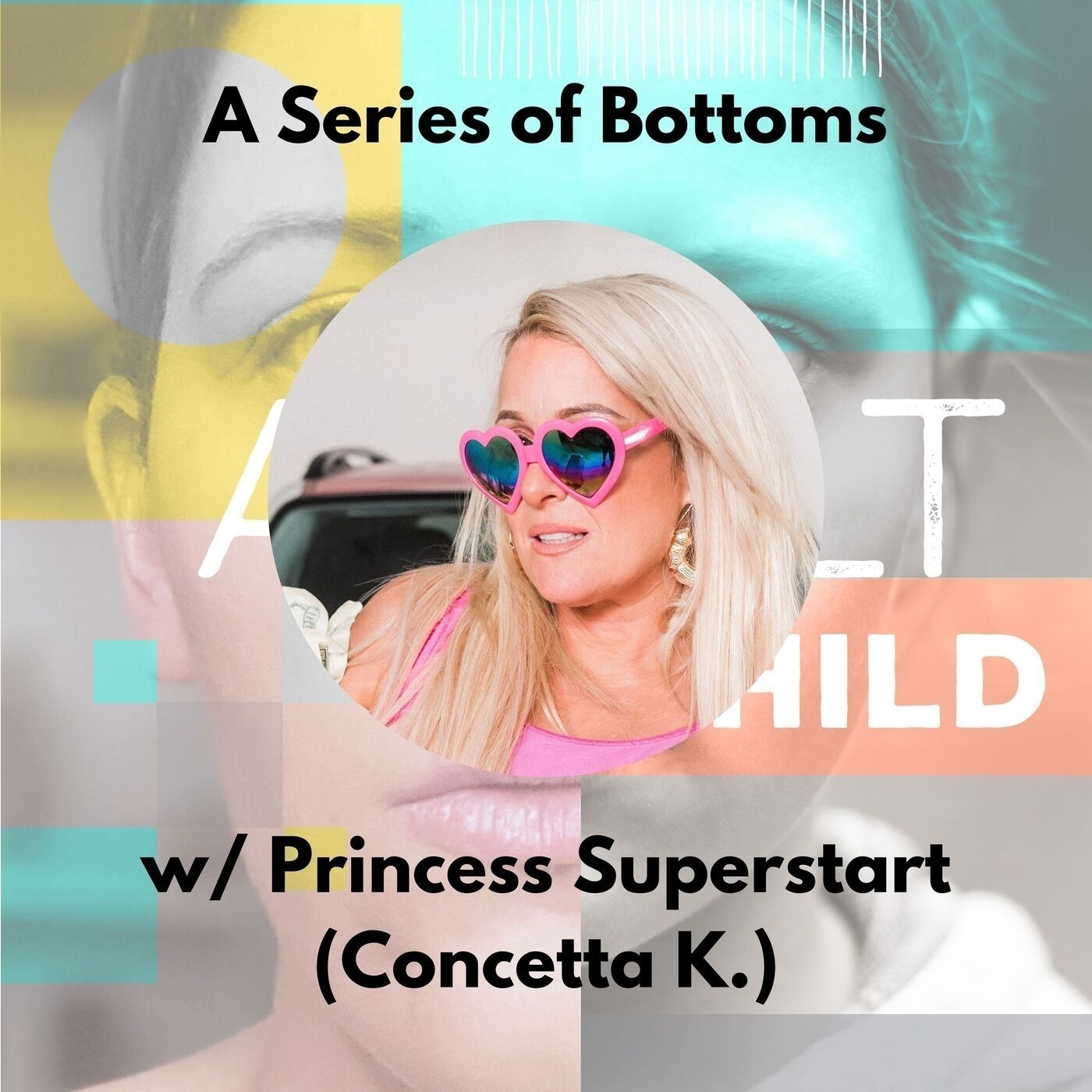 82 - A Series of Bottoms w/ Concetta K. (Princess Superstar)