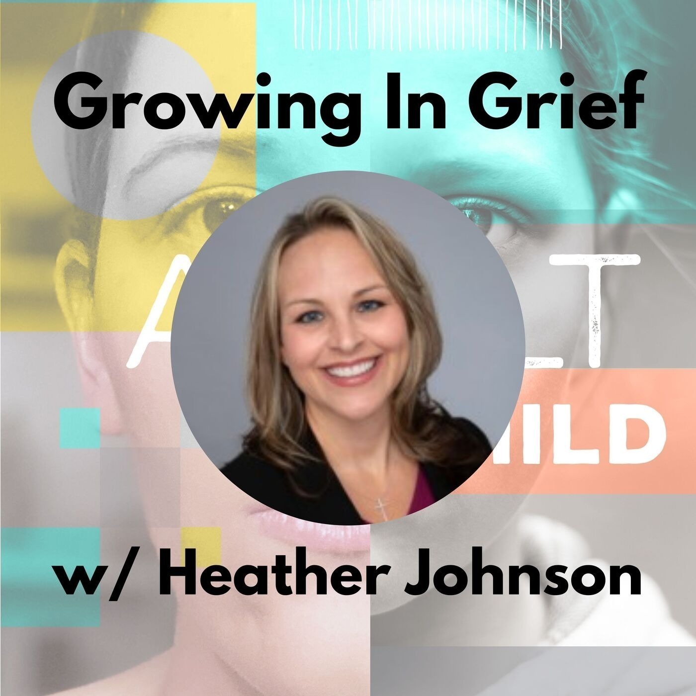 86 - Growing In Grief w/ Heather Johnson