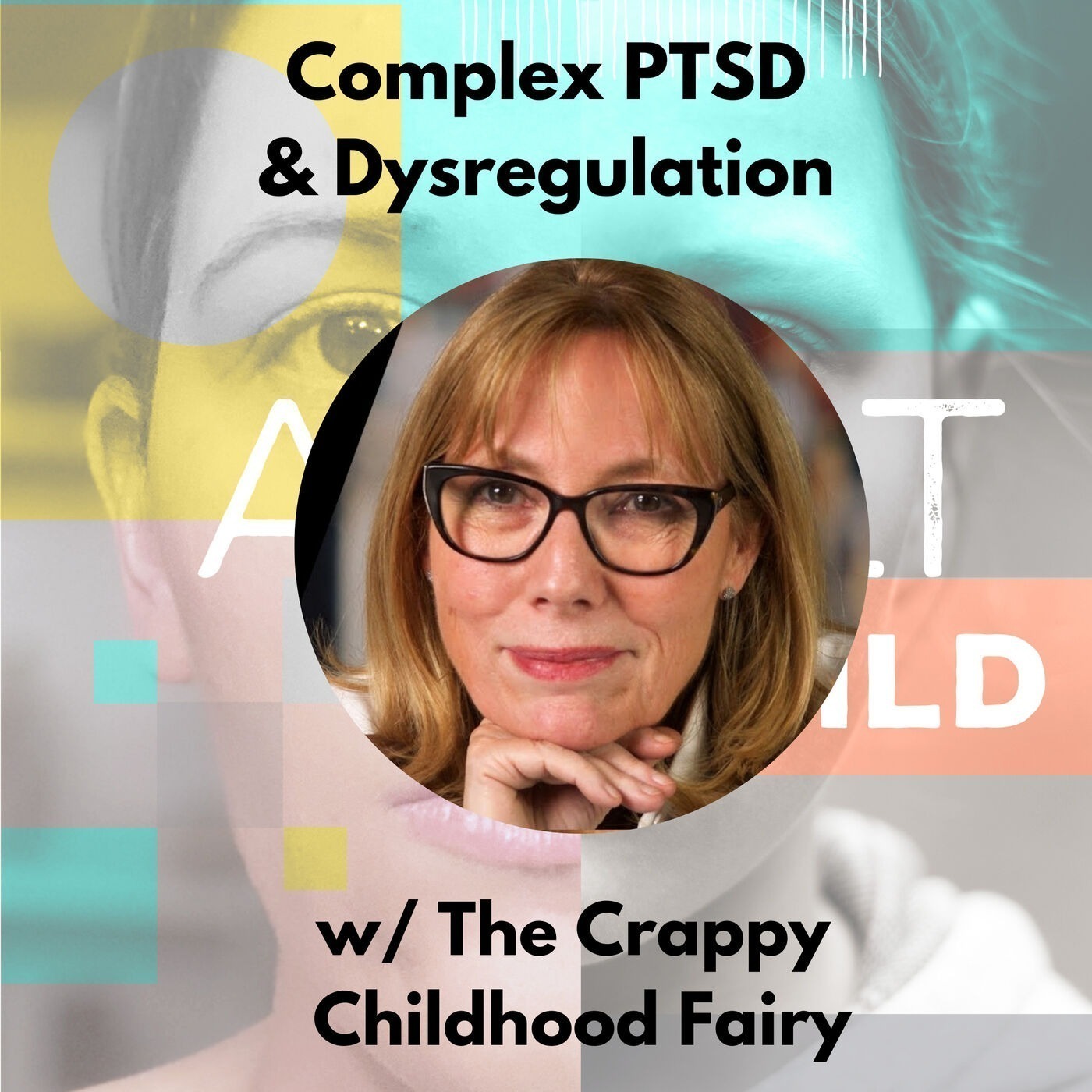 35 - CPTSD & Emotional Dysregulation w/ The Crappy Childhood Fairy