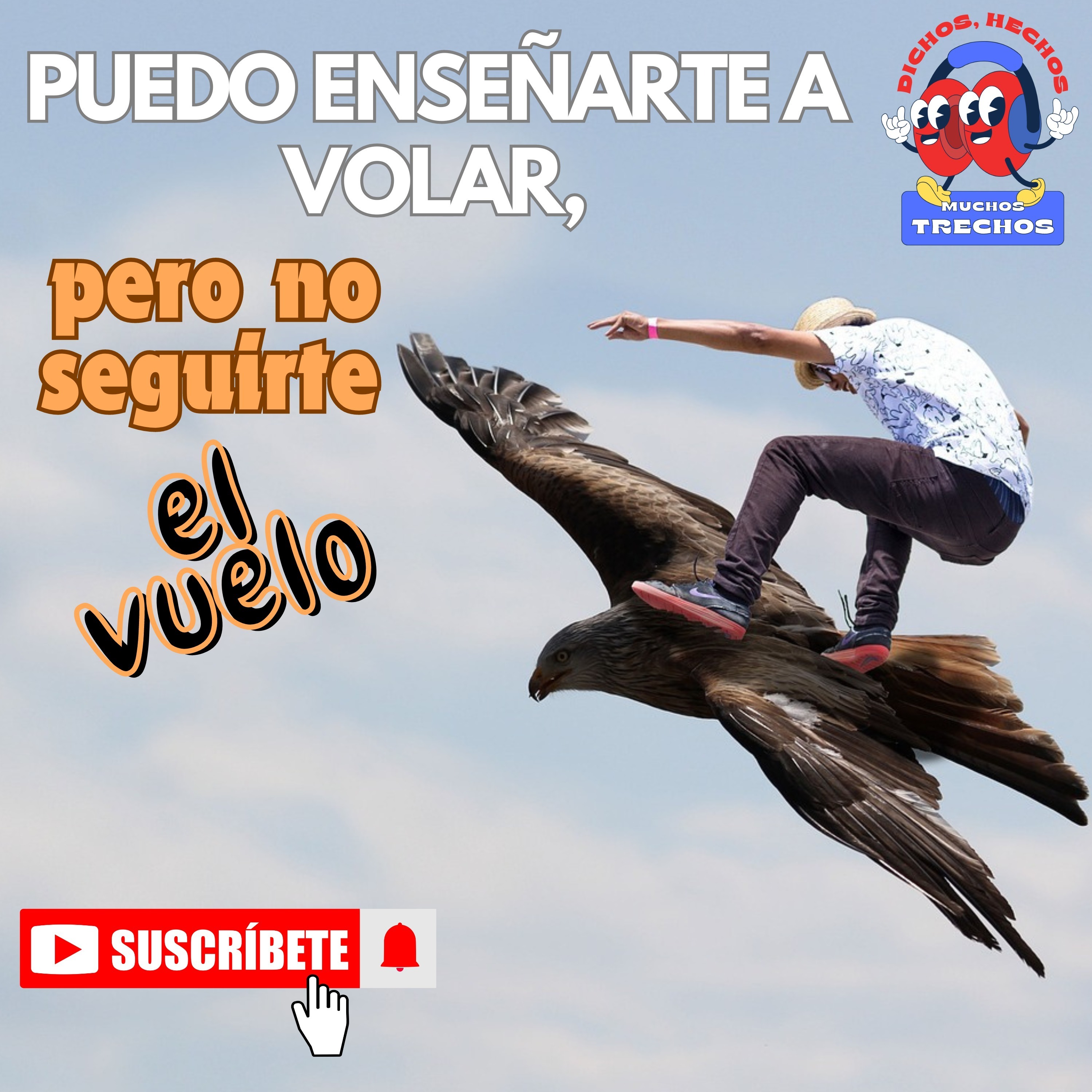 Dichos, Hechos y Muchos Trechos