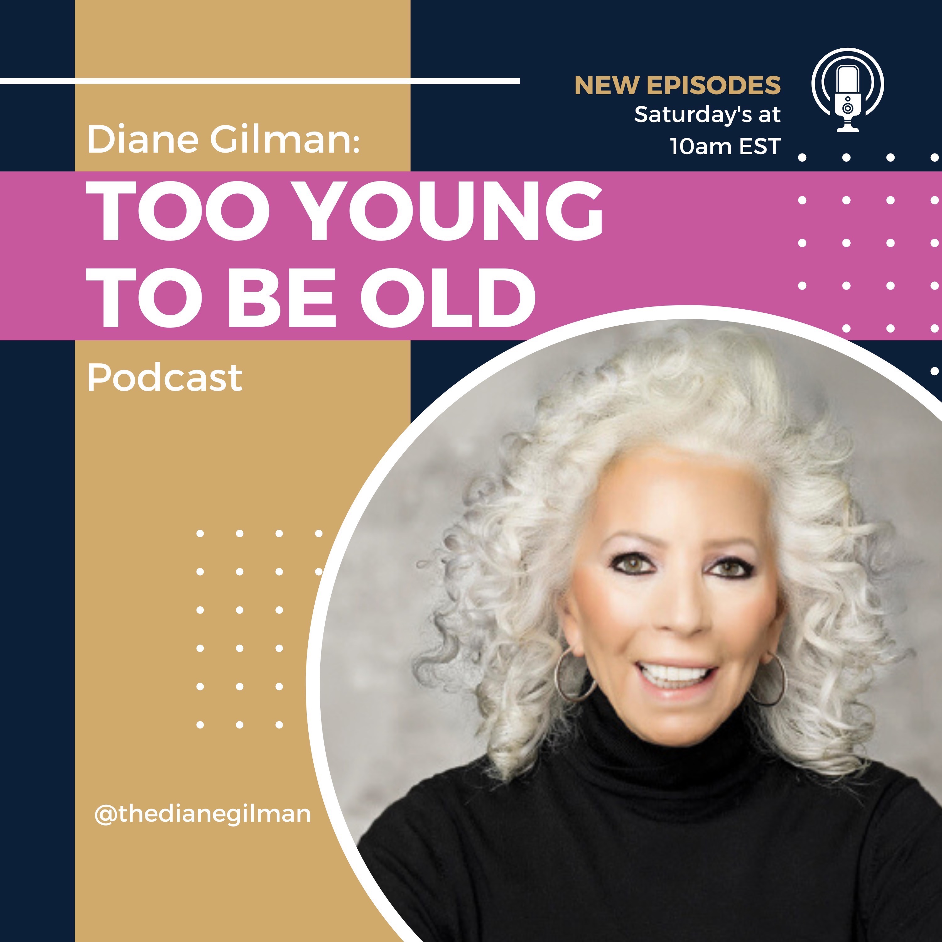 Too Young To Be Old with Diane Gilman, The Queen of Jeans