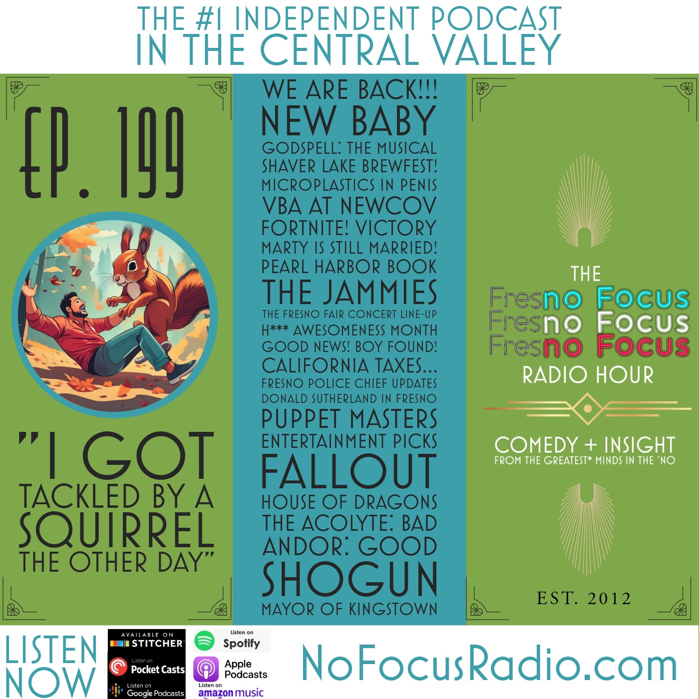 The 'no Focus Radio Hour Ep 199: "I got tackled by a squirrel the other day."