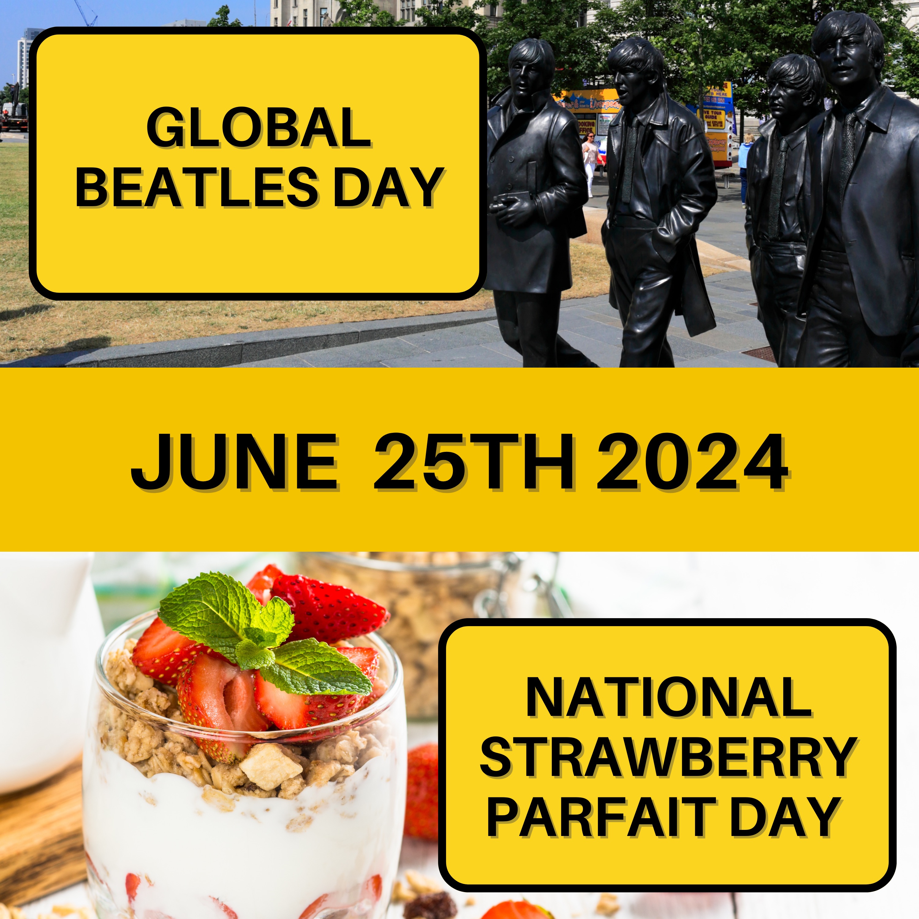 June 25, 2024 | Legends and Layers: Global Beatles Day and National Strawberry Parfait Day