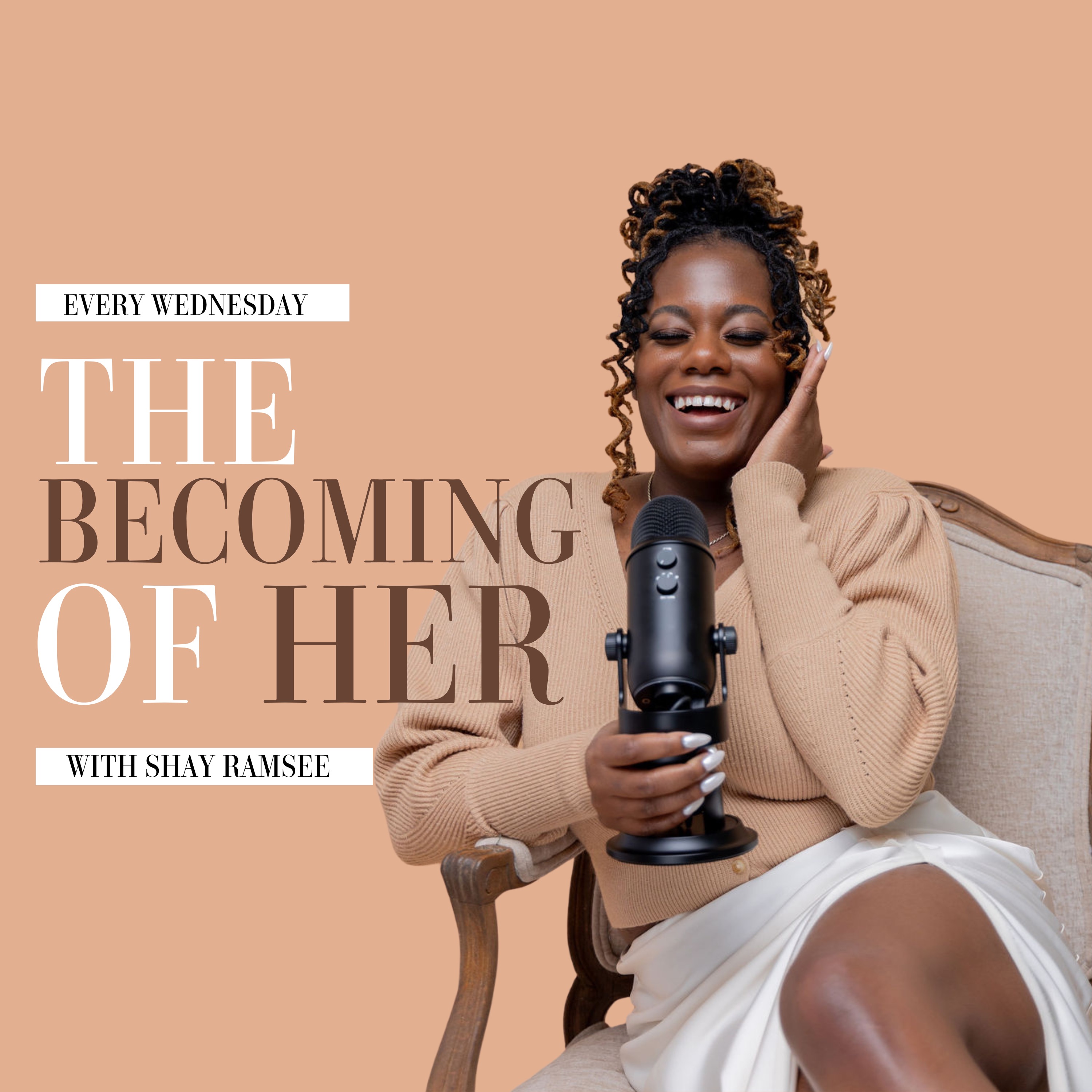 The Becoming Of Her With Shay Ramsee
