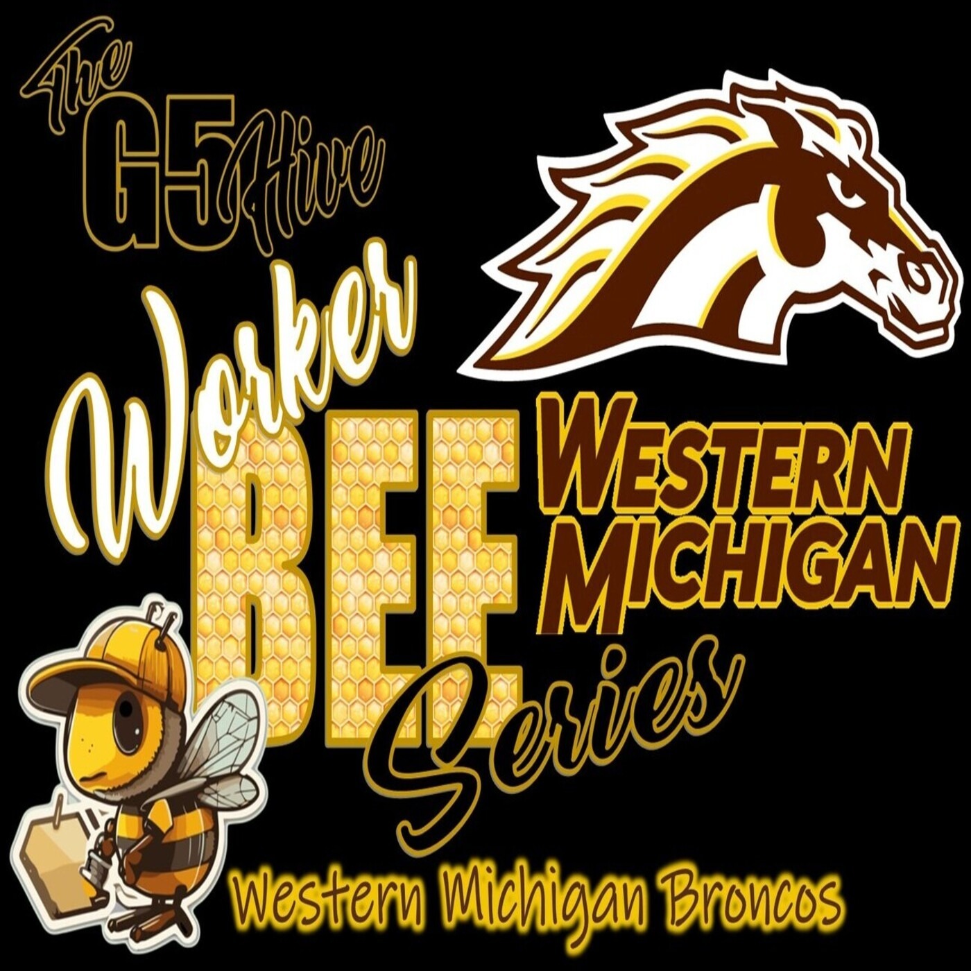 The G5 Hive Worker Bee Series 2024 - Western Michigan Broncos episode artwork