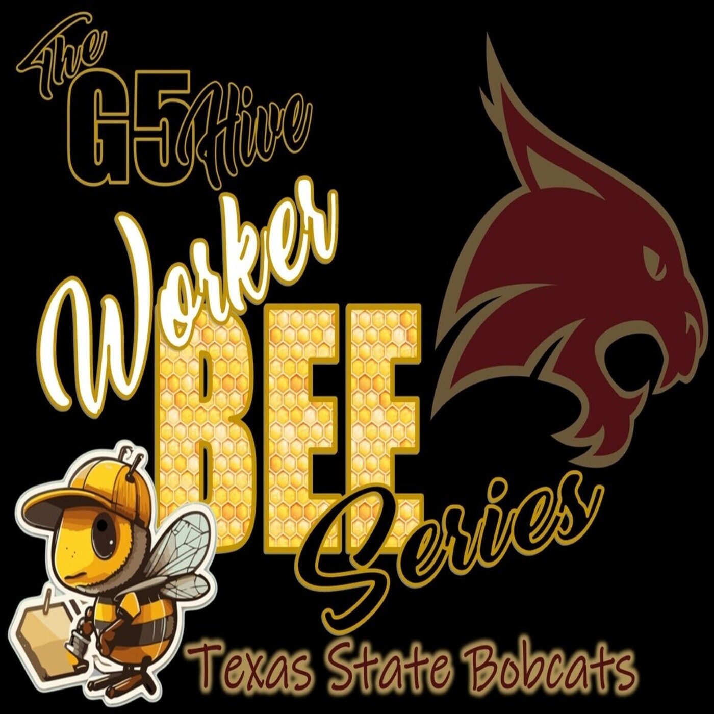 The G5 Hive Worker Bee Series 2024 - Texas State Bobcats episode artwork
