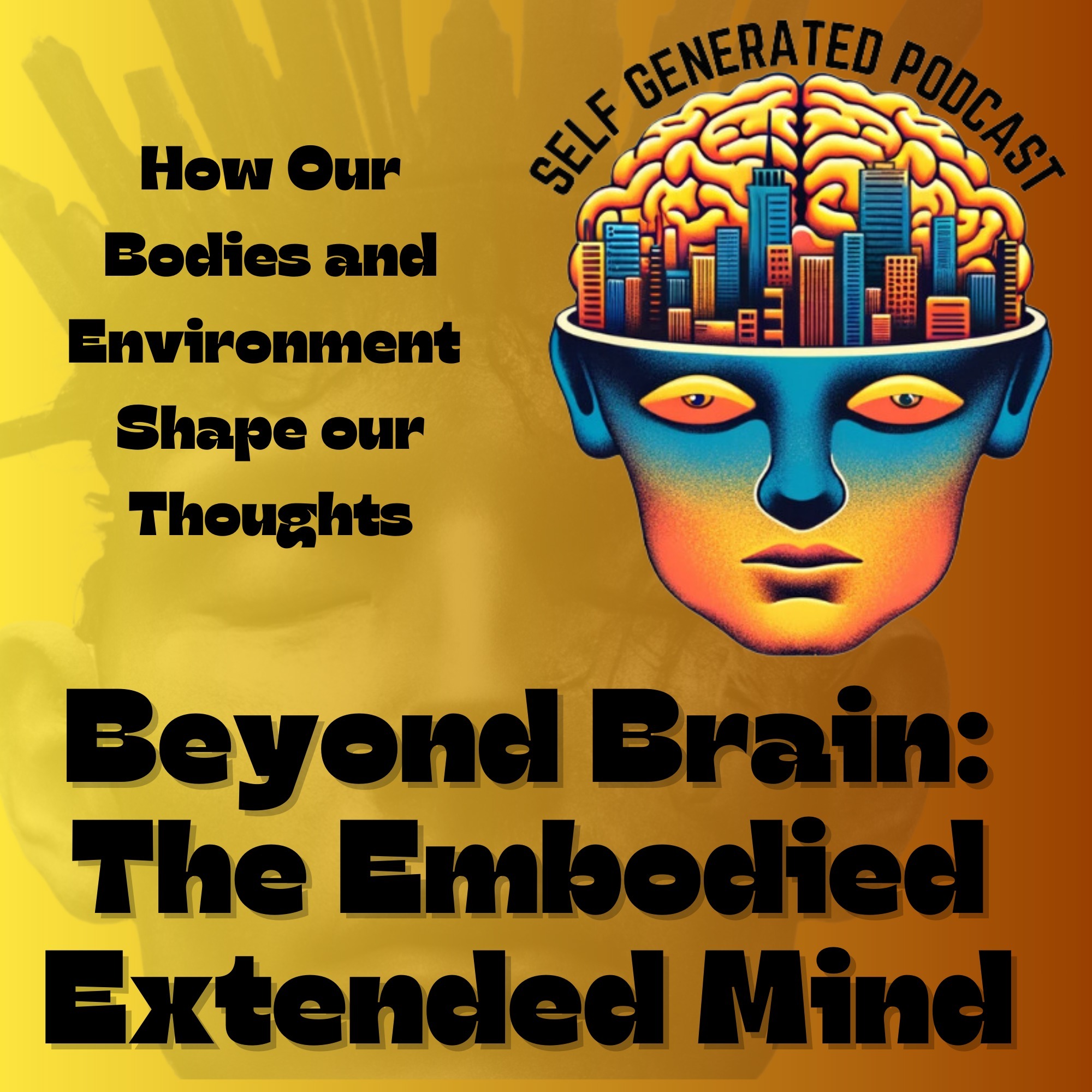 Beyond Brain The Embodied Extended Mind episode artwork