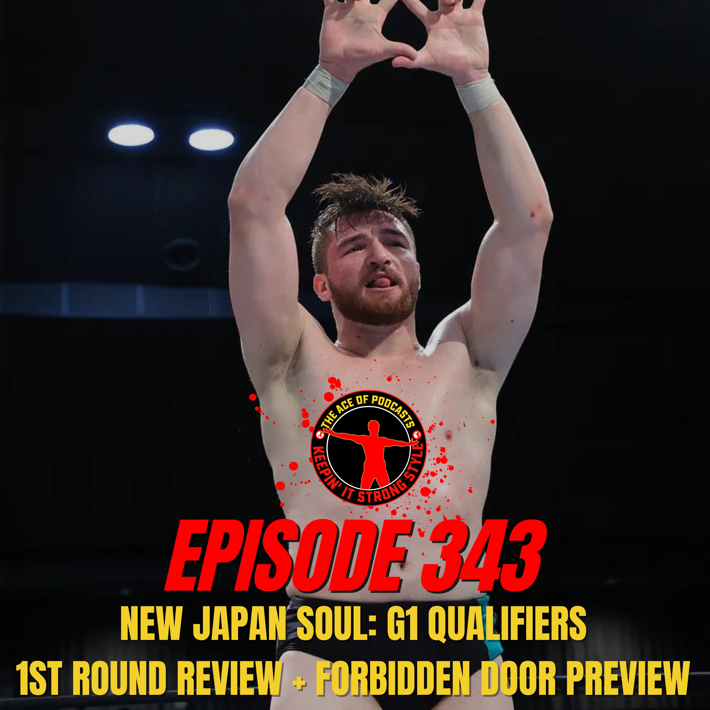 Keepin' It Strong Style - EP 343 - New Japan Soul: G1 Qualifiers 1st Round Review + Forbidden Door Preview