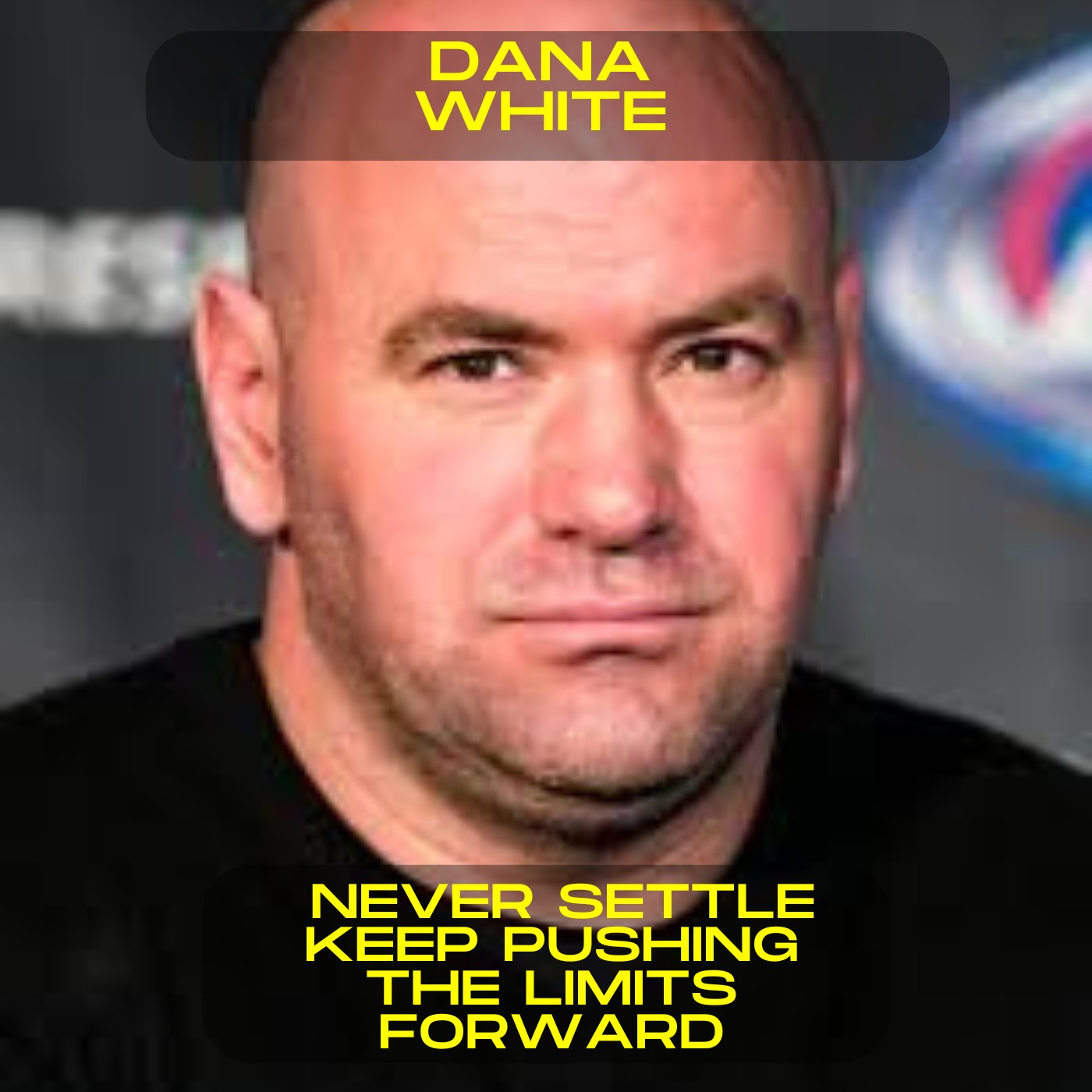 Dana White - Never settle keep pushing the limits forward motivational speech
