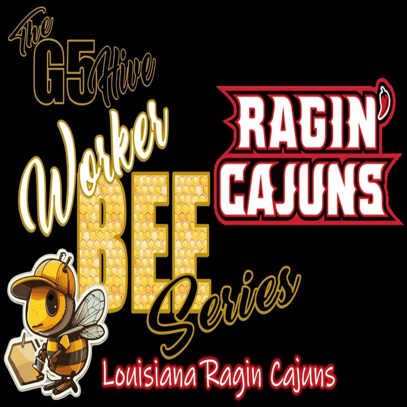 The G5 Hive Worker Bee Series 2024 - Louisiana Ragin' Cajuns episode artwork