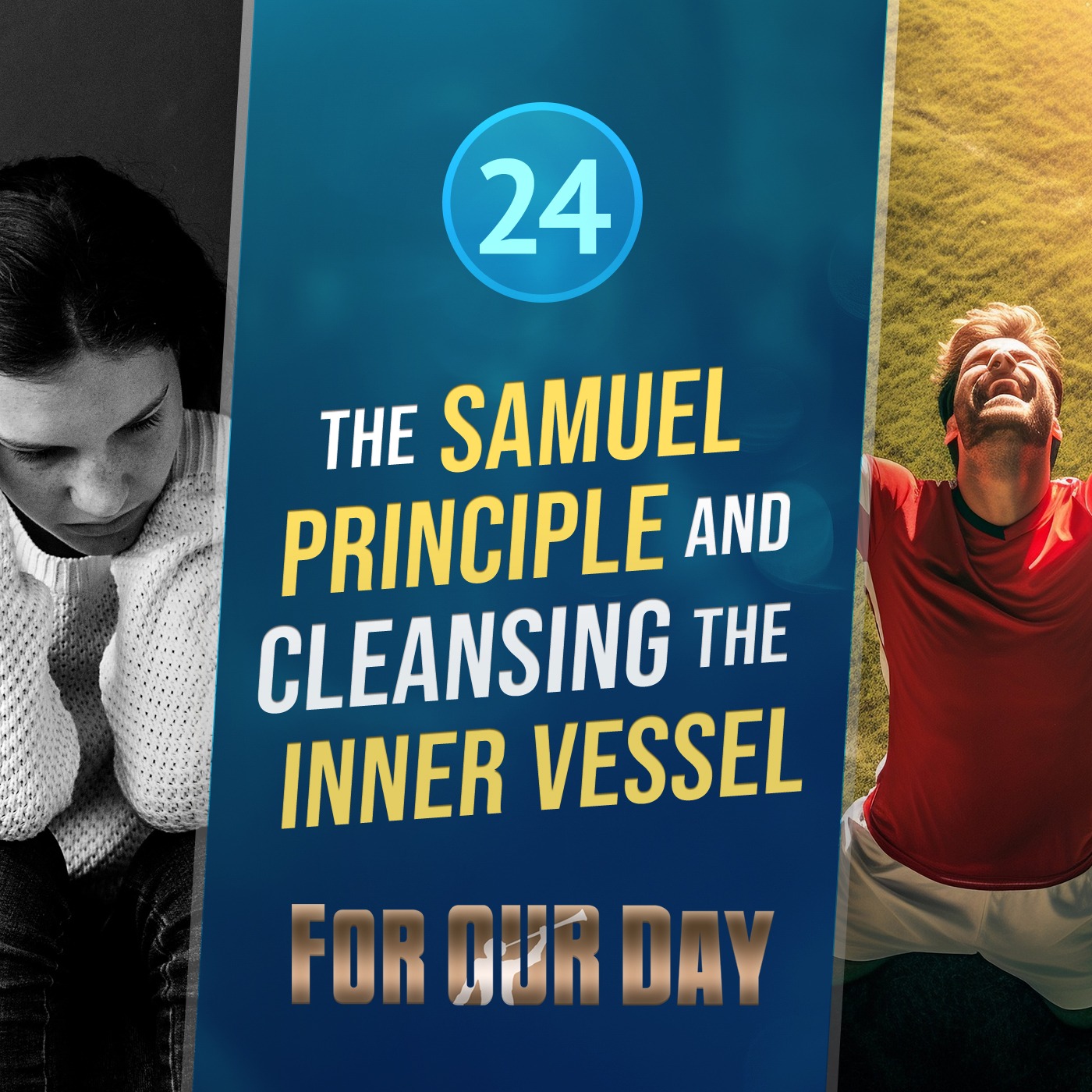 Lesson 24: The "Samuel Principle" and Cleansing the Inner Vessel | Alma 4-7 episode artwork