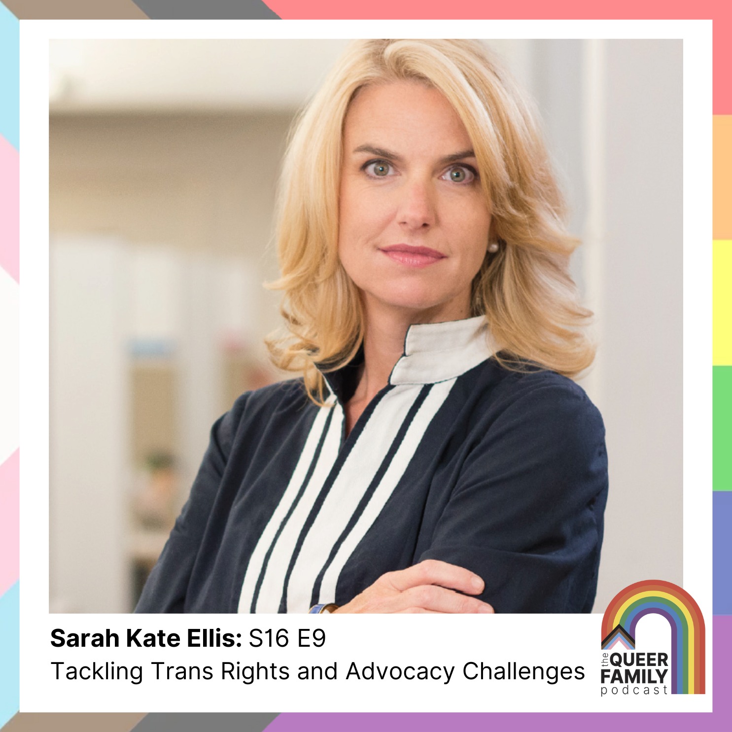 Sarah Kate Ellis: Tackling Trans Rights and Advocacy Challenges