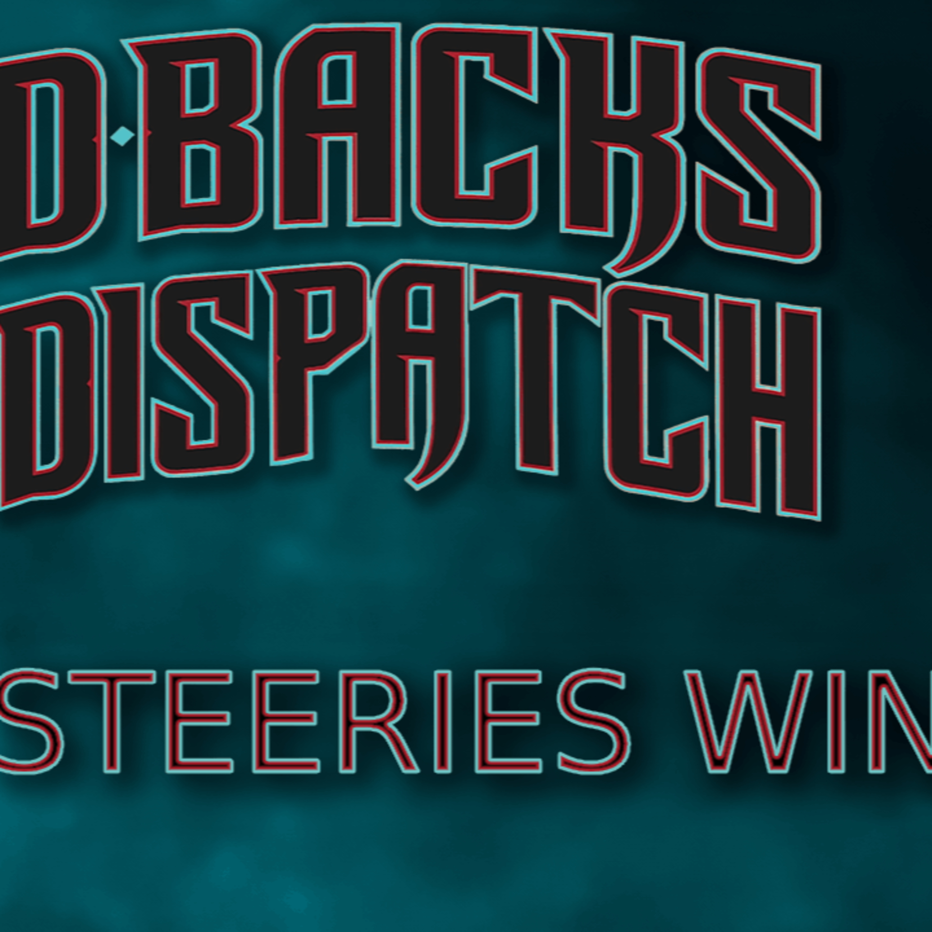 Dbacks Dispatch: Steeries Win episode artwork