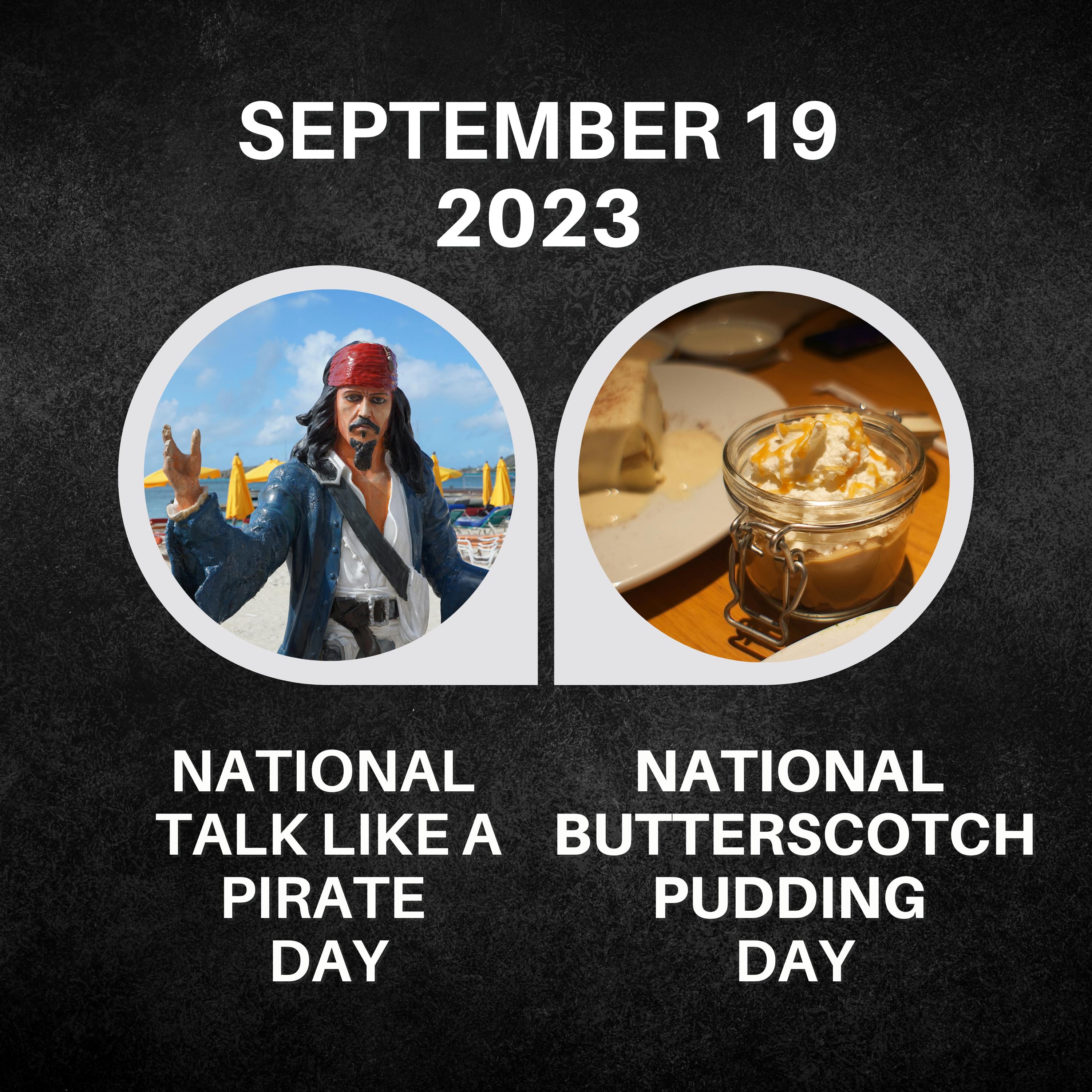 September 19, 2023 | Pirate Lingo and Butterscotch Bliss